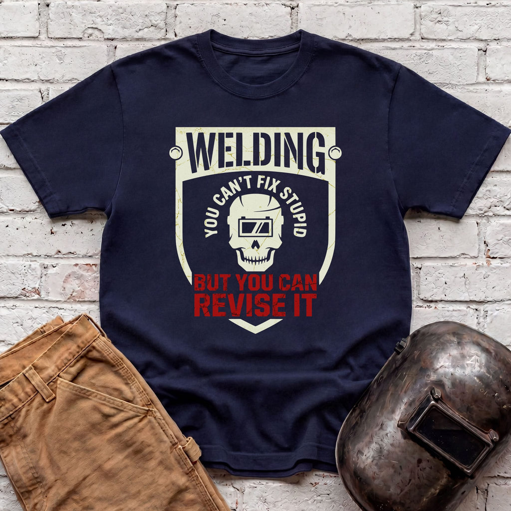 You Can't Fix Stupid T-shirt