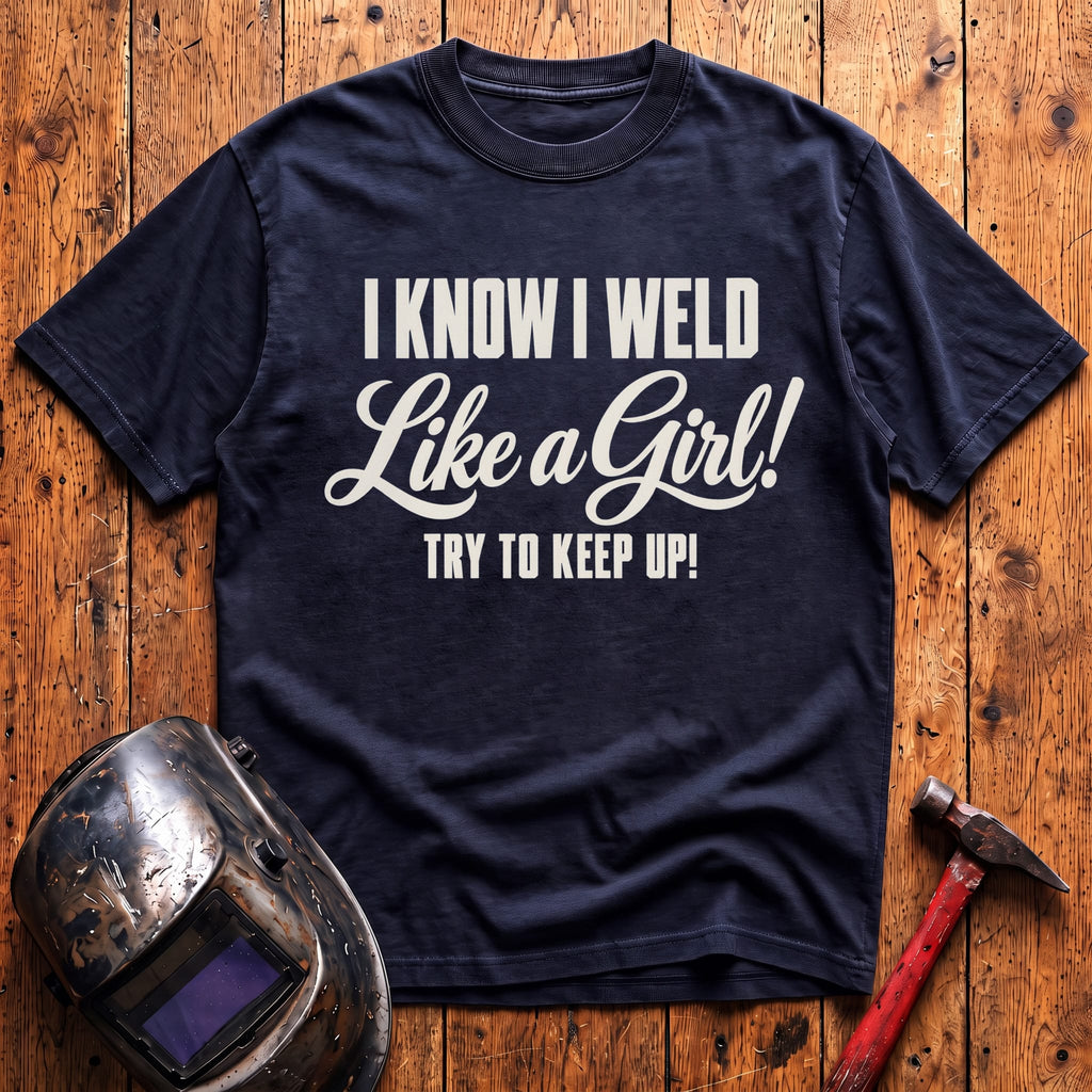 Weld Like a Girl T-Shirt