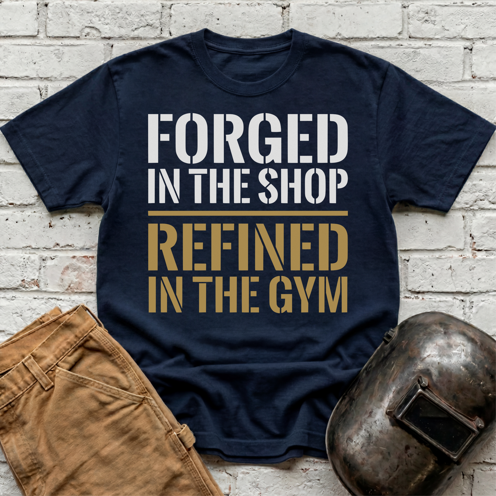 Forged in the Shop, Refined in the Gym T-shirt