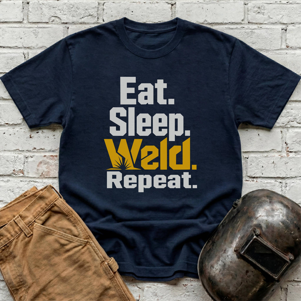 Eat. Sleep. WELD. Repeat. T-shirt