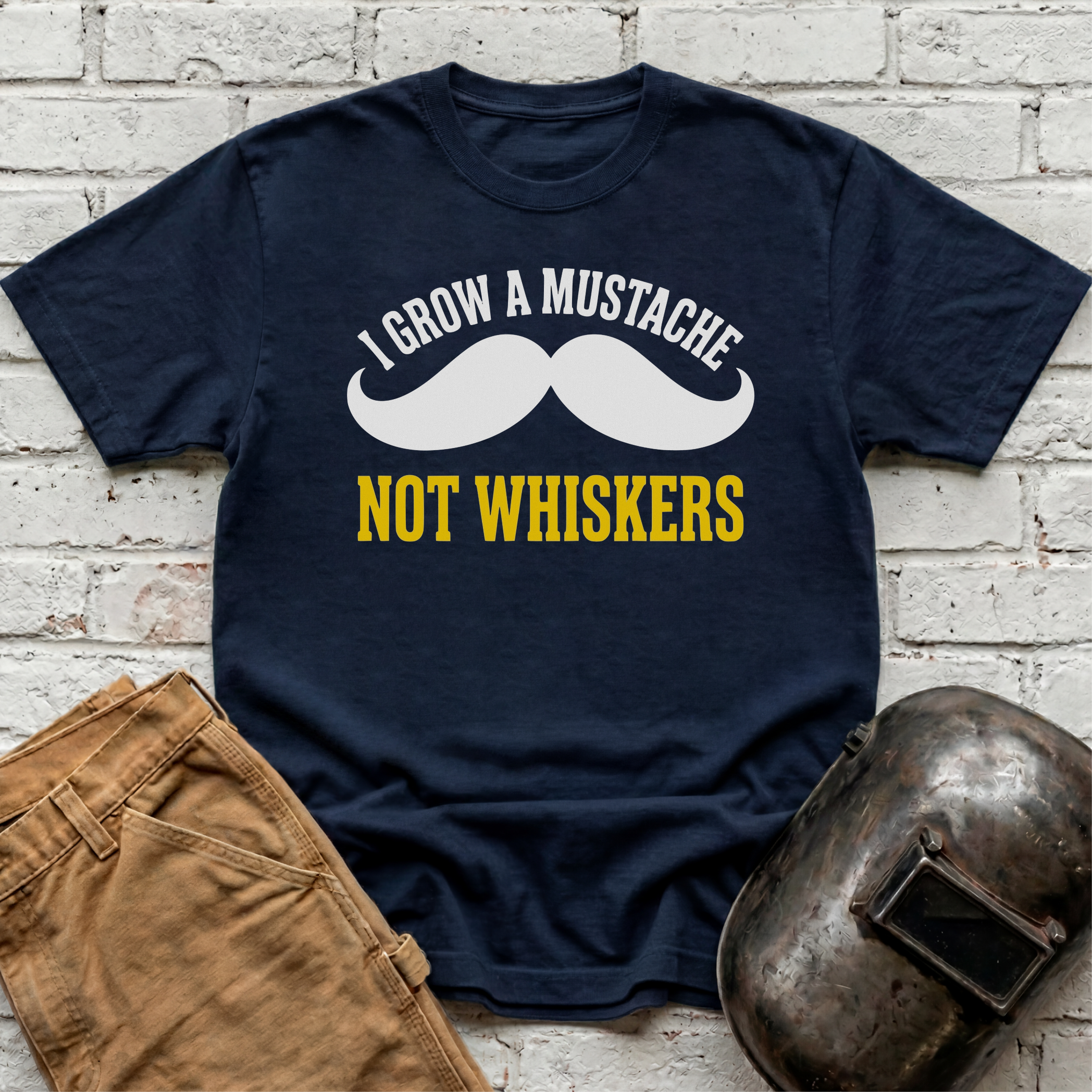 I grow MUSTACHE not WHISKERS T-shirt