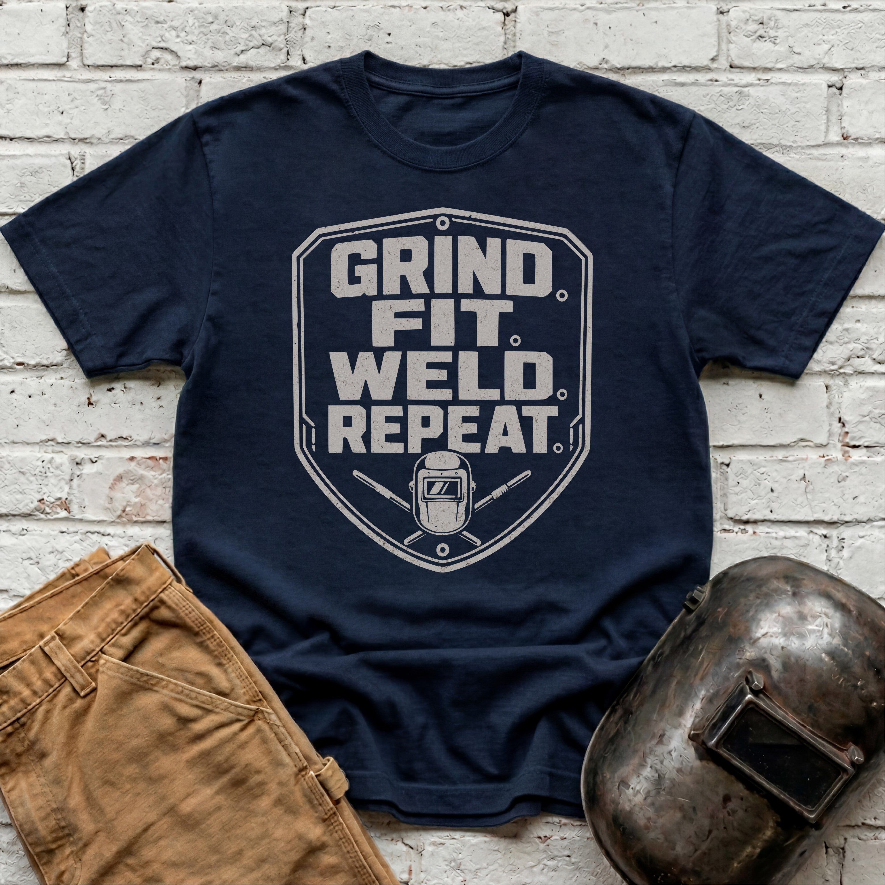 Grind. Fit. Weld. Repeat. T-shirt