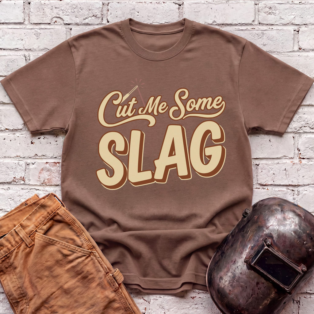 Cut Me Some Slag T-shirt