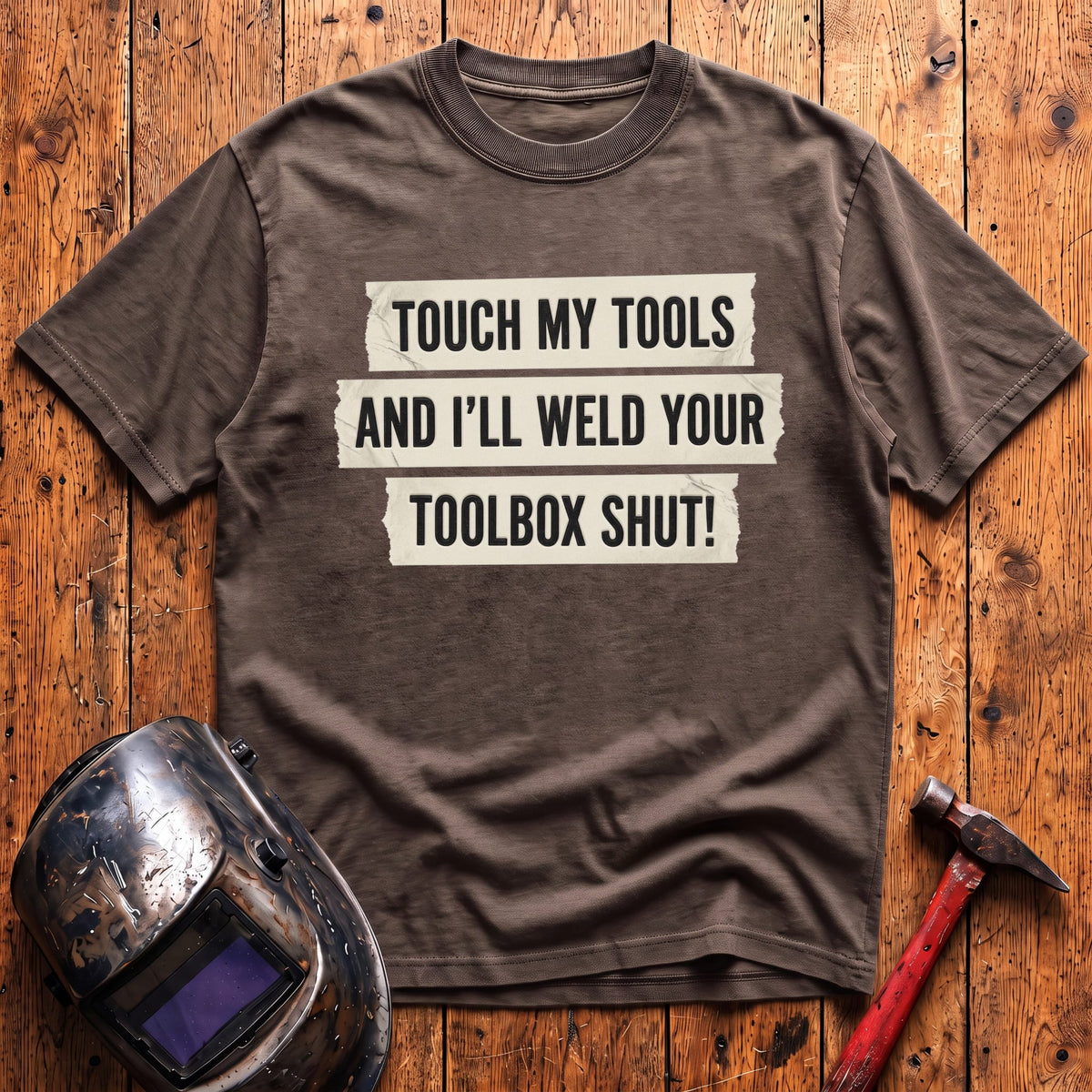 Touch My Tools... T-Shirt