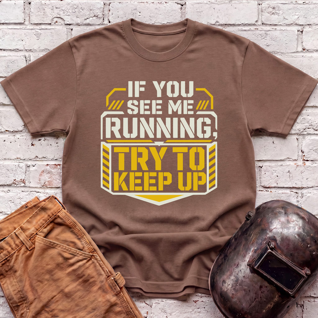 Try to keep up T-shirt