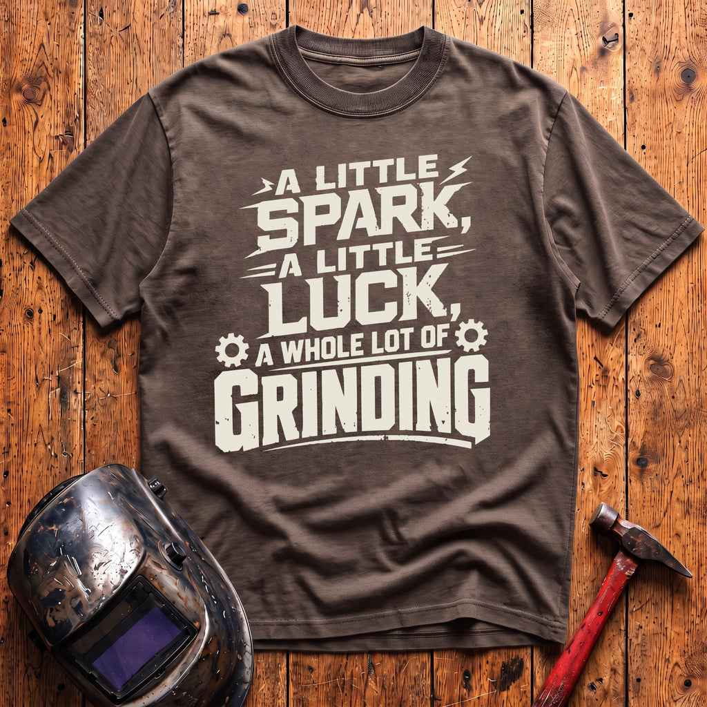 A whole lot of Grinding T-shirt