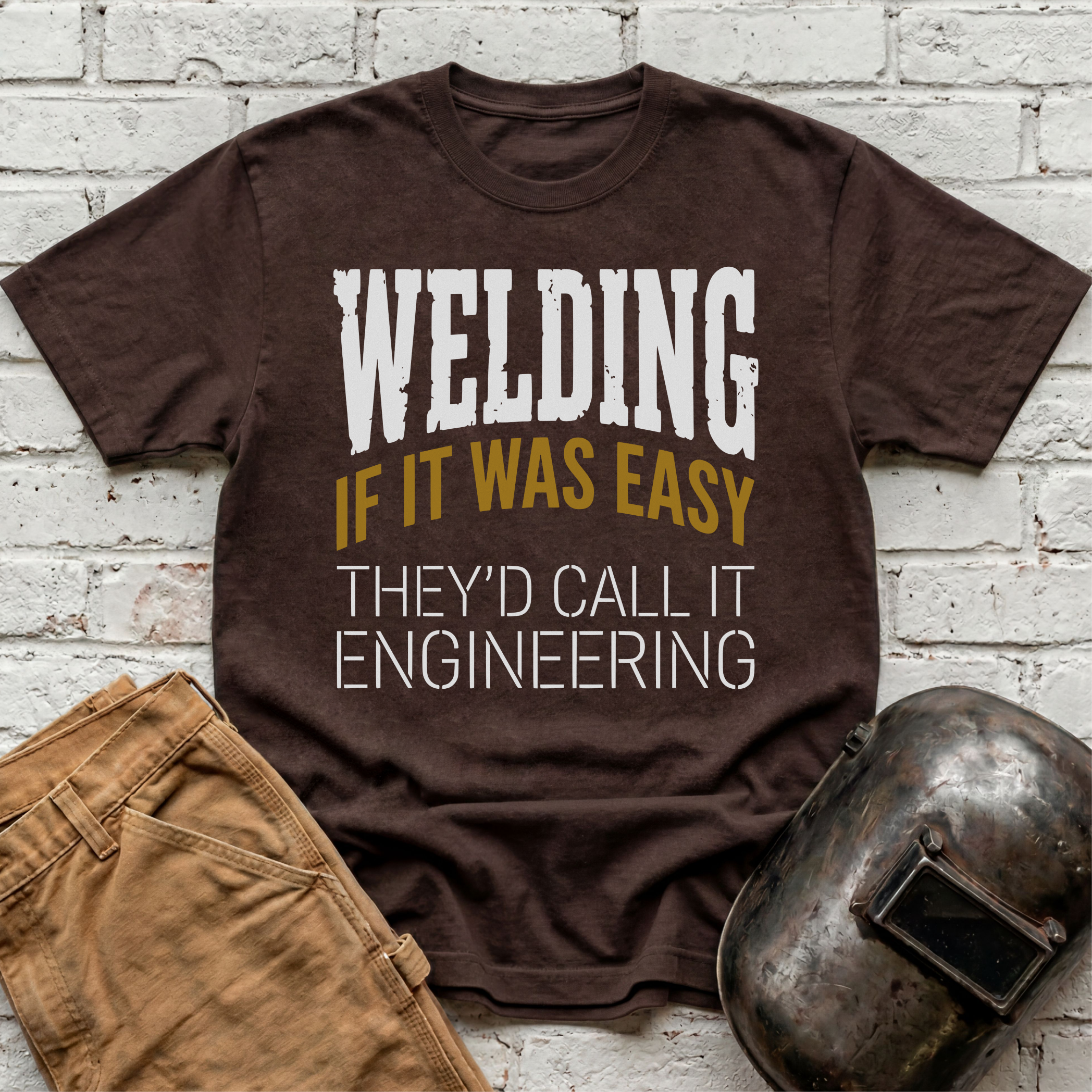 If WELDING was EASY T-shirt