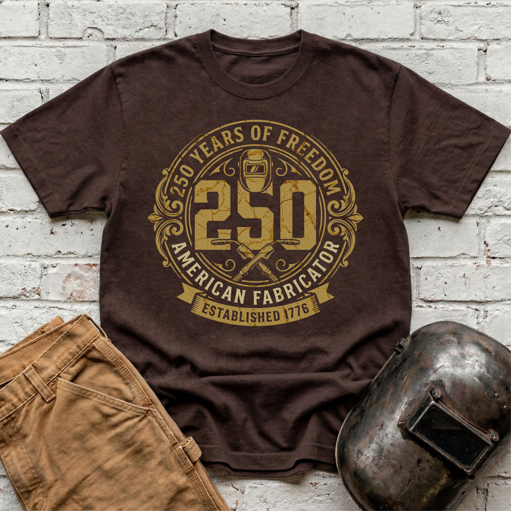 250 Years of Freedom - American Fabricator T-shirt