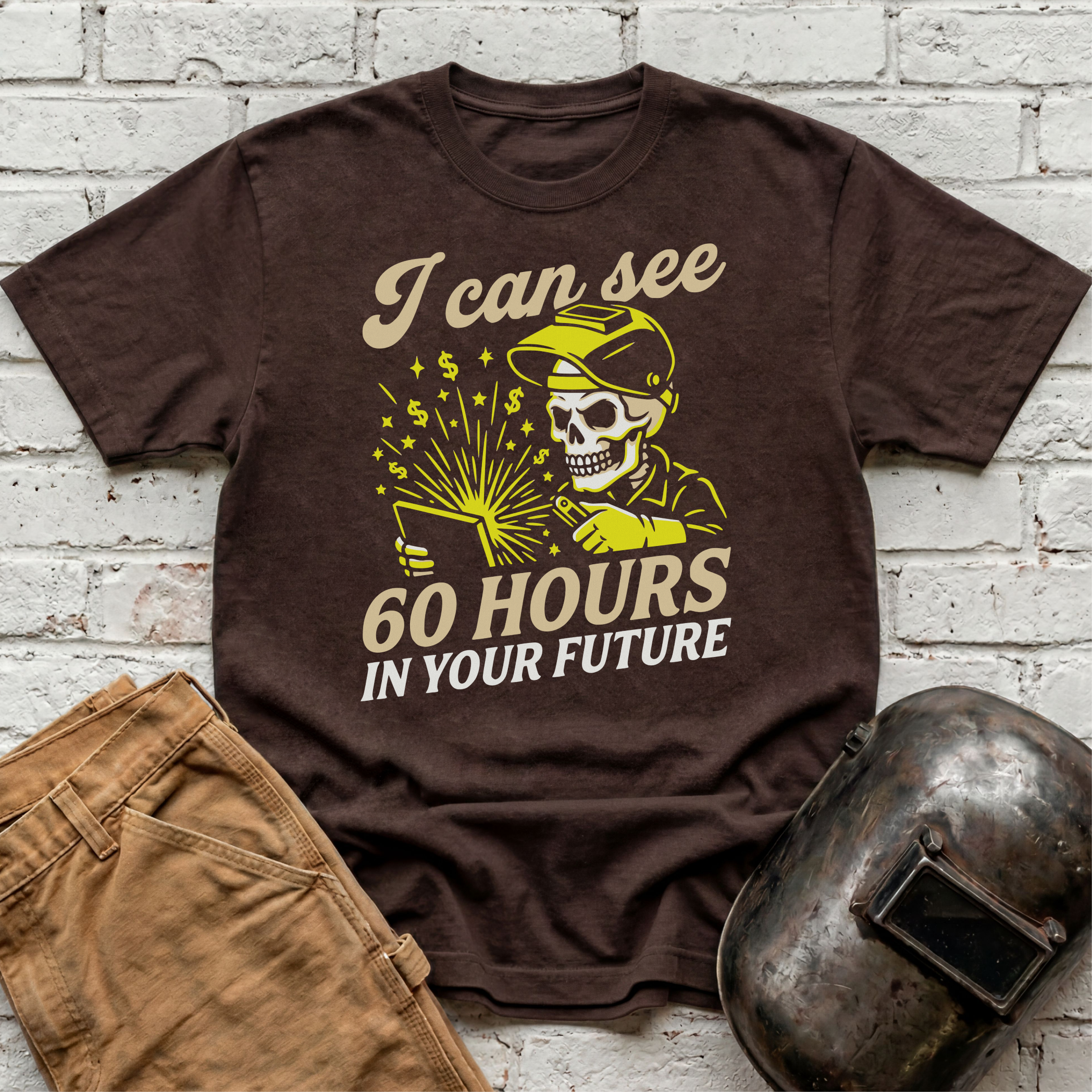 I Can See 60 Hours In Your Future T-shirt