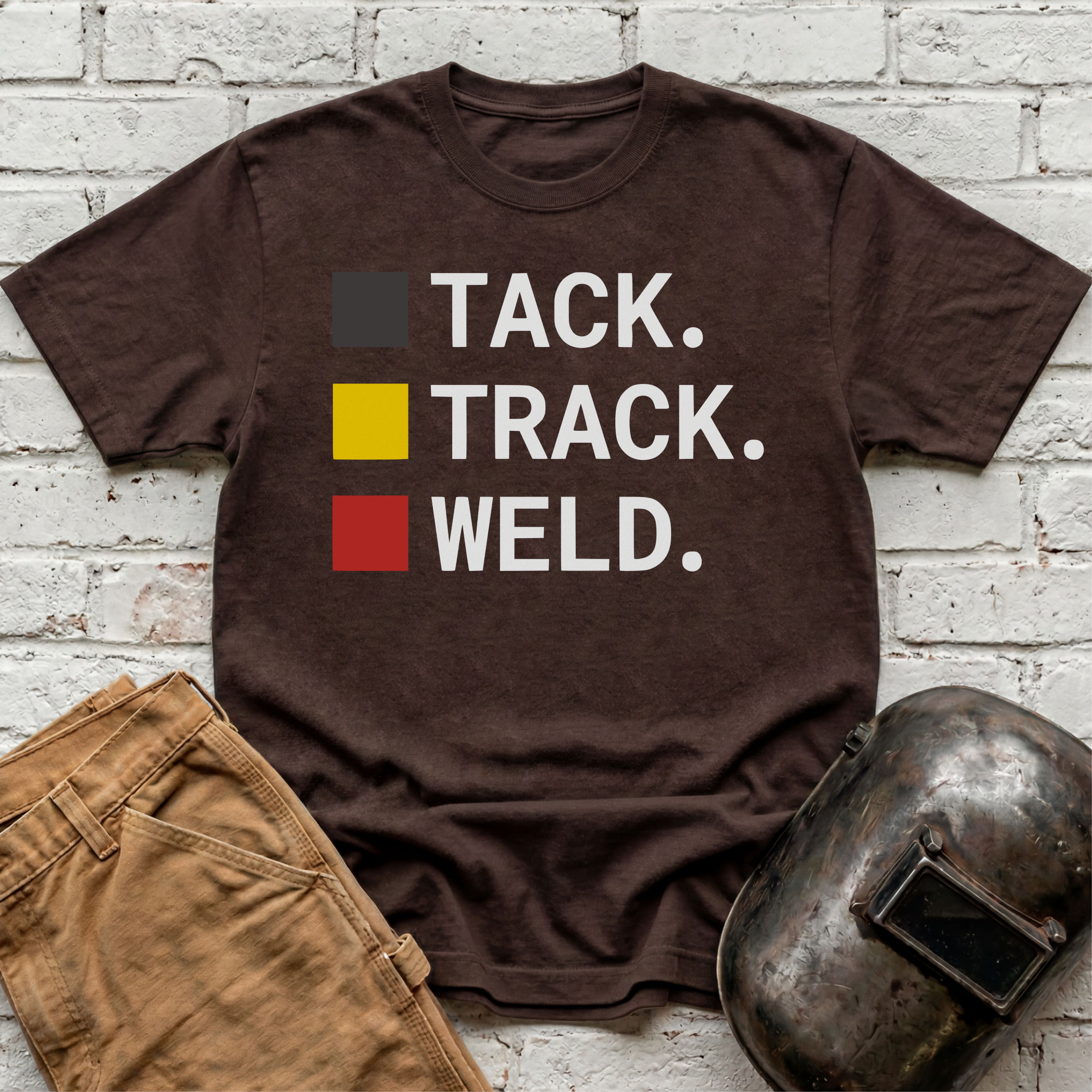 TACK. TRACK. WELD. T-shirt