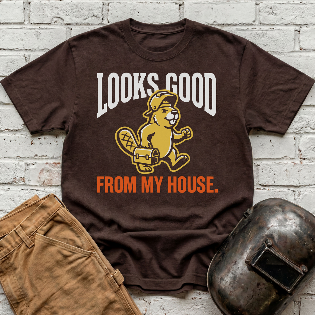 Looks GOOD from MY HOUSE Beaver T-shirt