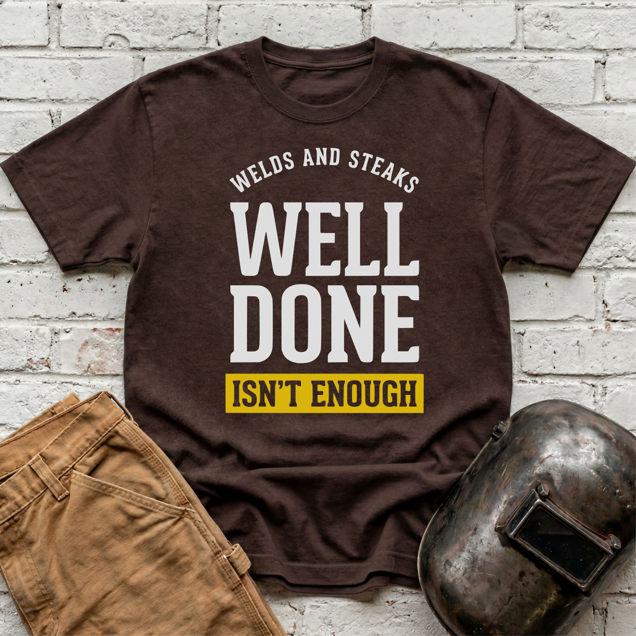 WELL DONE isn't enough T-shirt