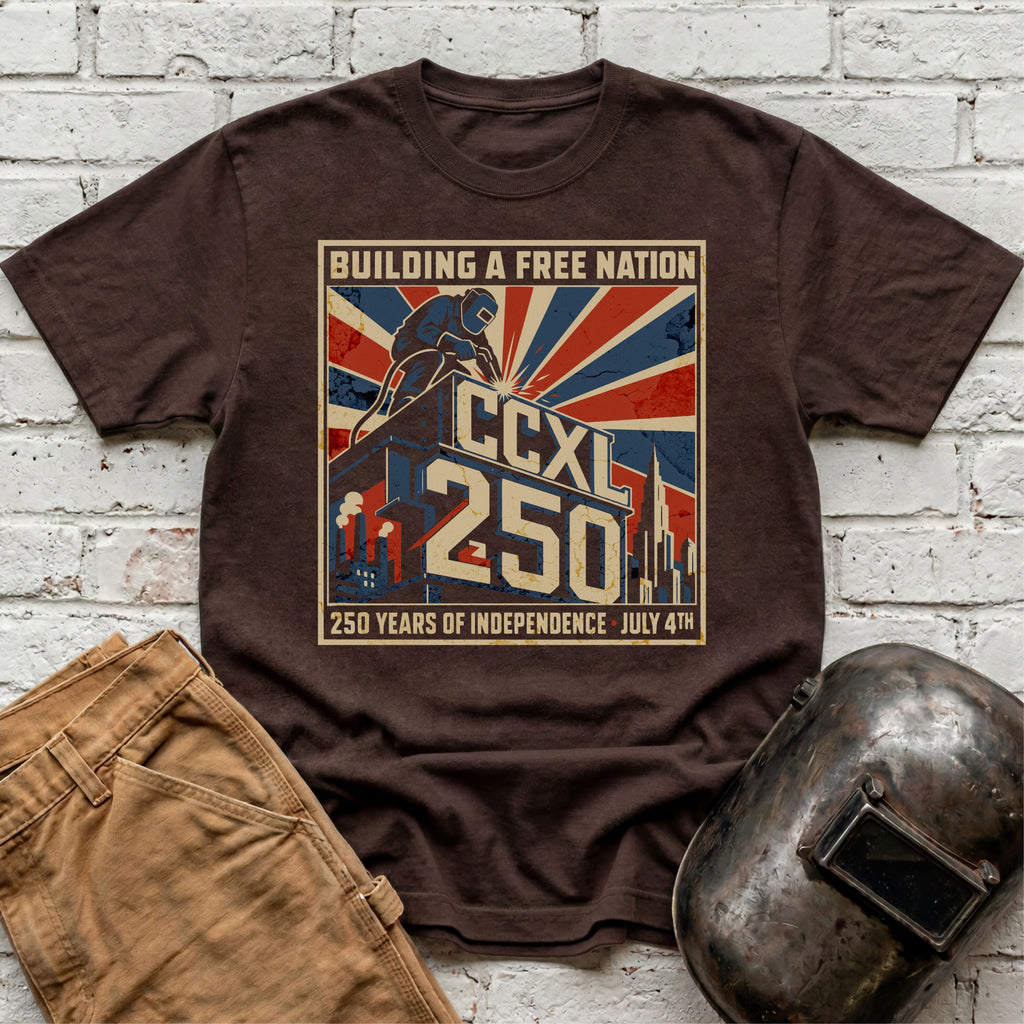Building a Free Nation 250th Anniversary T-shirt