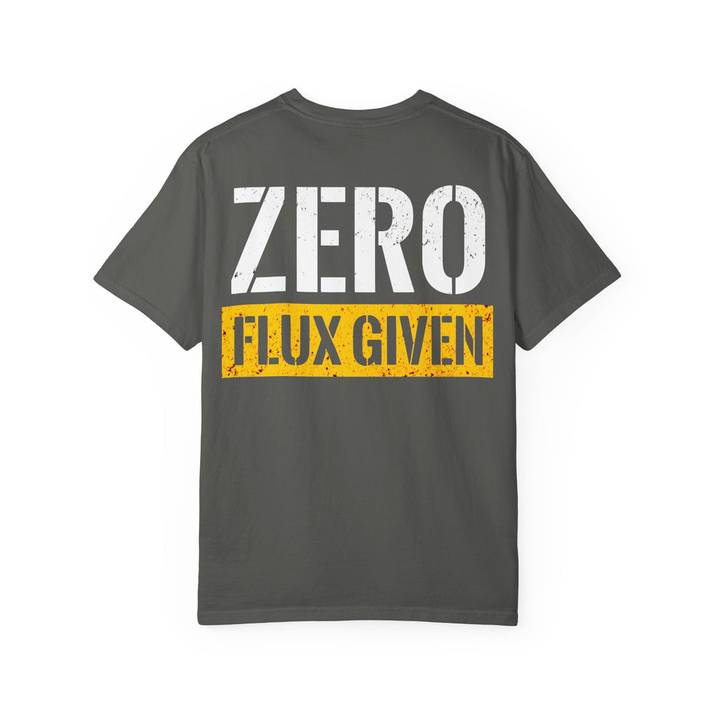 ZERO FLUX GIVEN Backprint T-shirt
