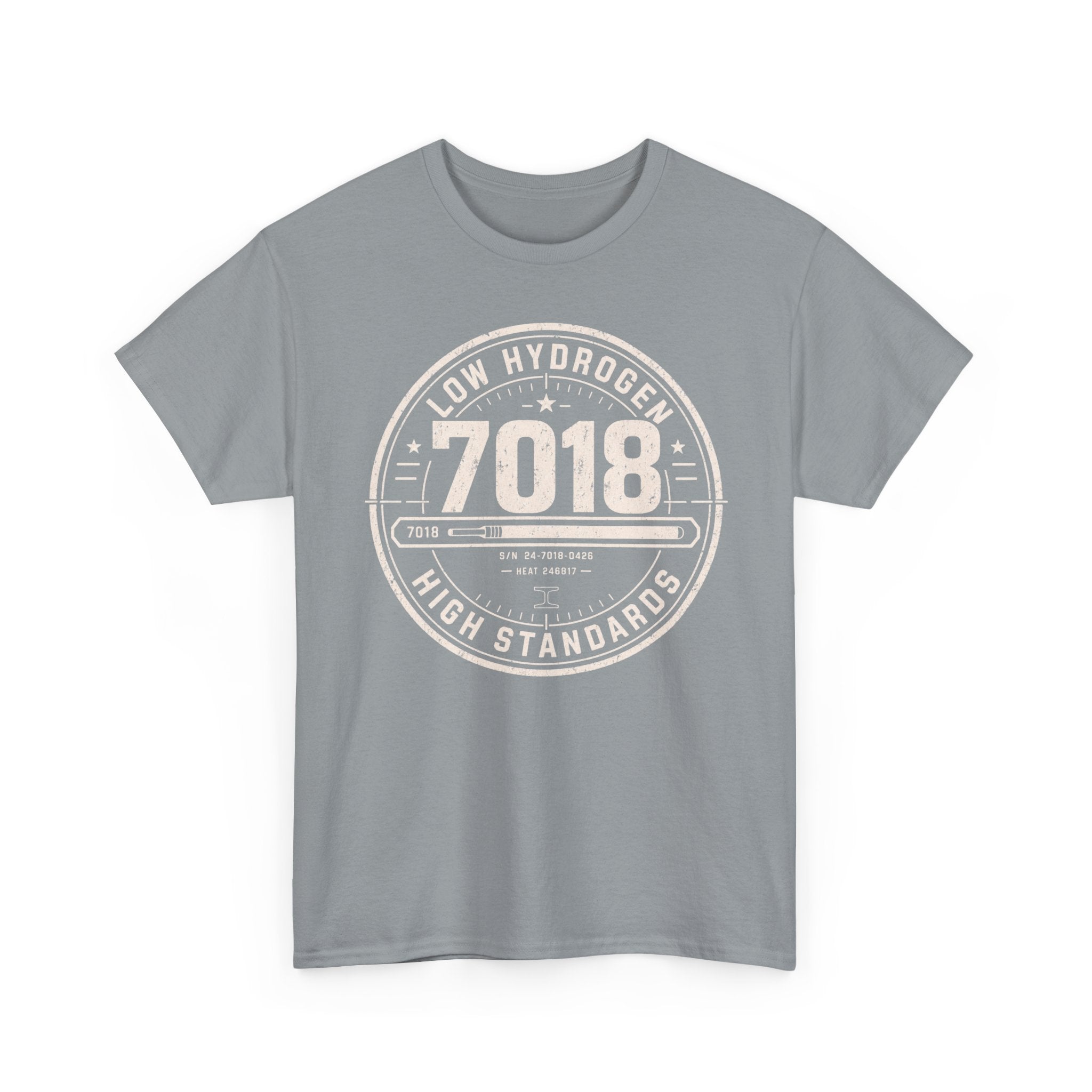 7018 LOW Hydrogen HIGH Standards  T-shirt