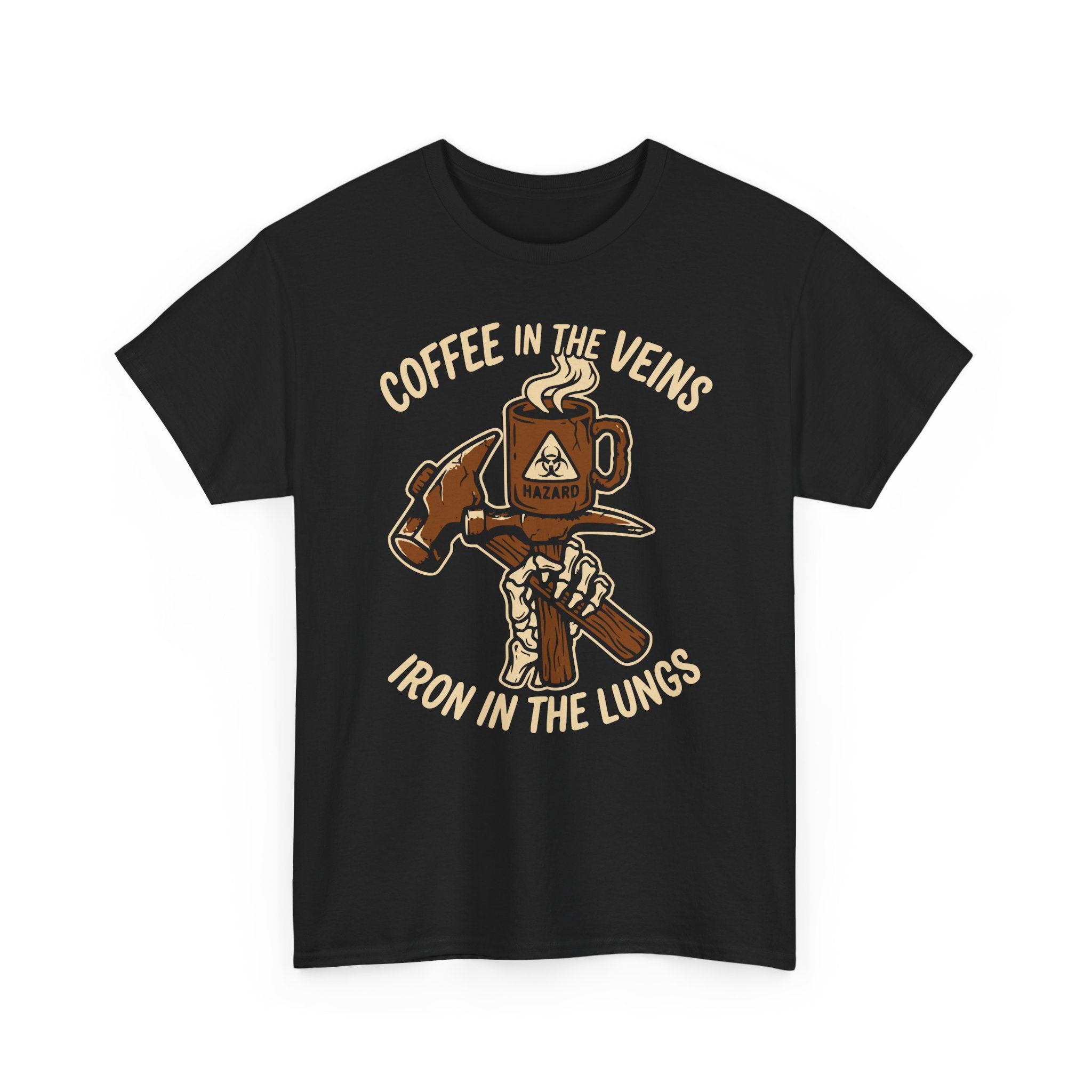 Coffee in the Veins, Iron in the Lungs T-shirt