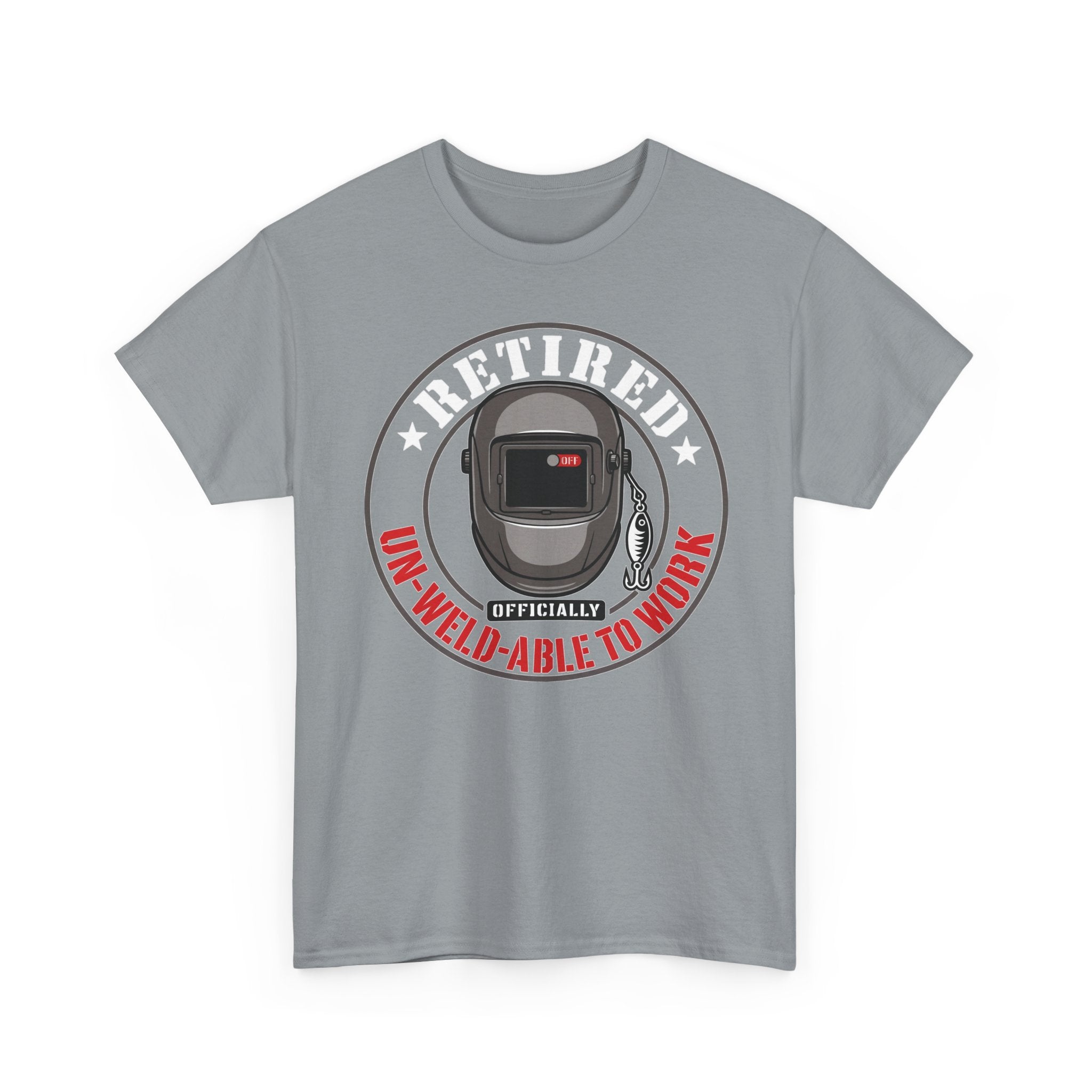 Un-Weld-able to Work T-shirt