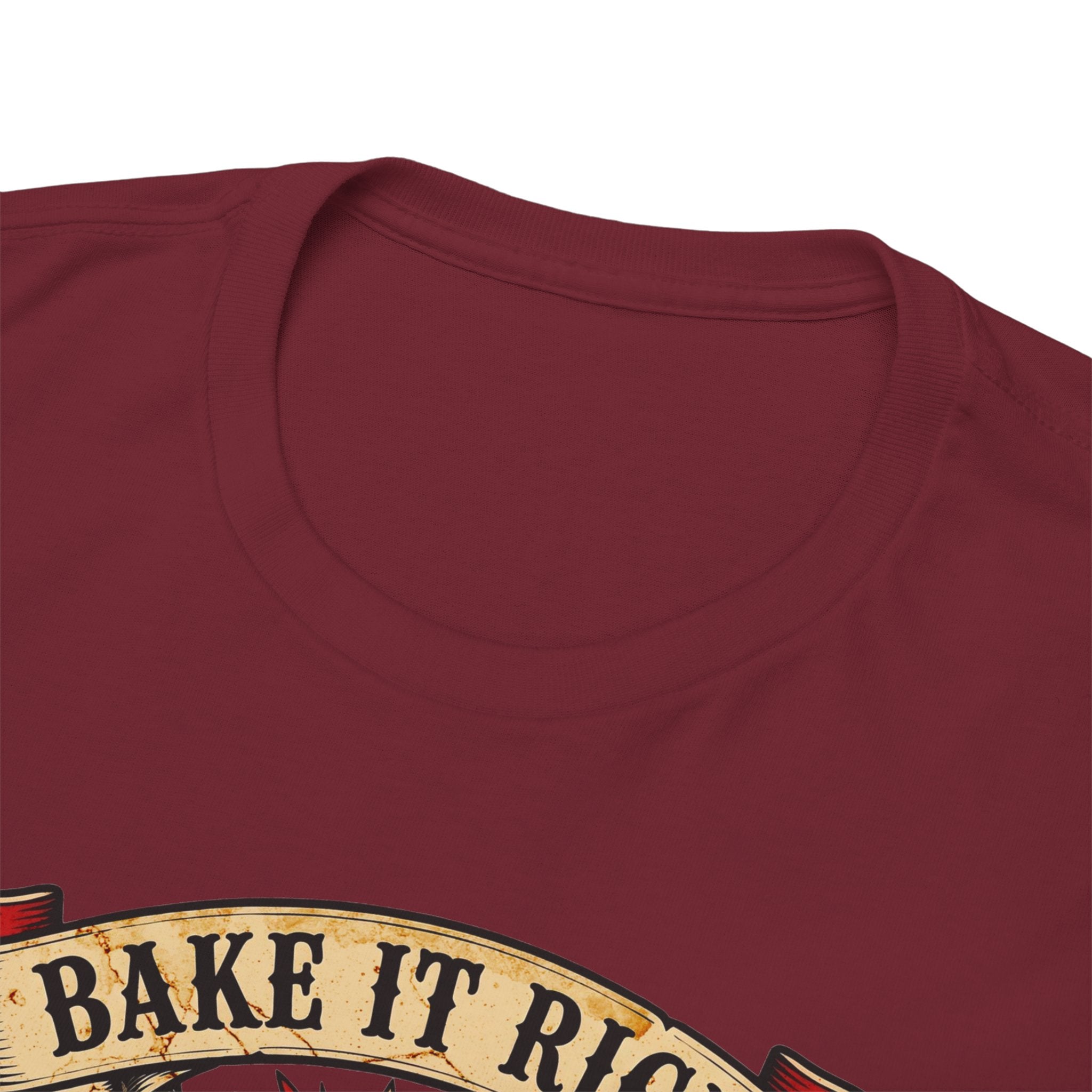 11018 Bake It Right T-shirt