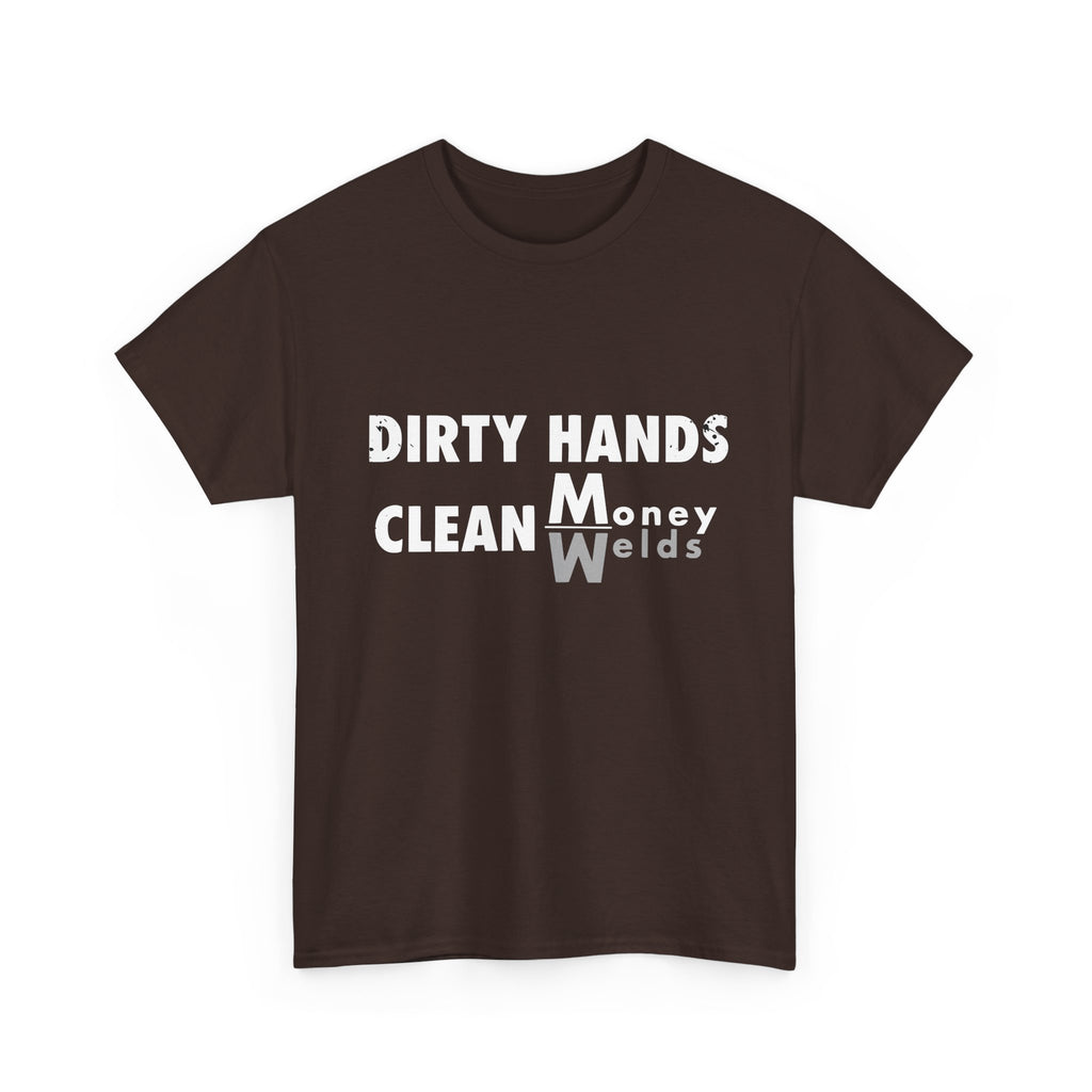 Dirty Hands Clean Money_Welds T-shirt