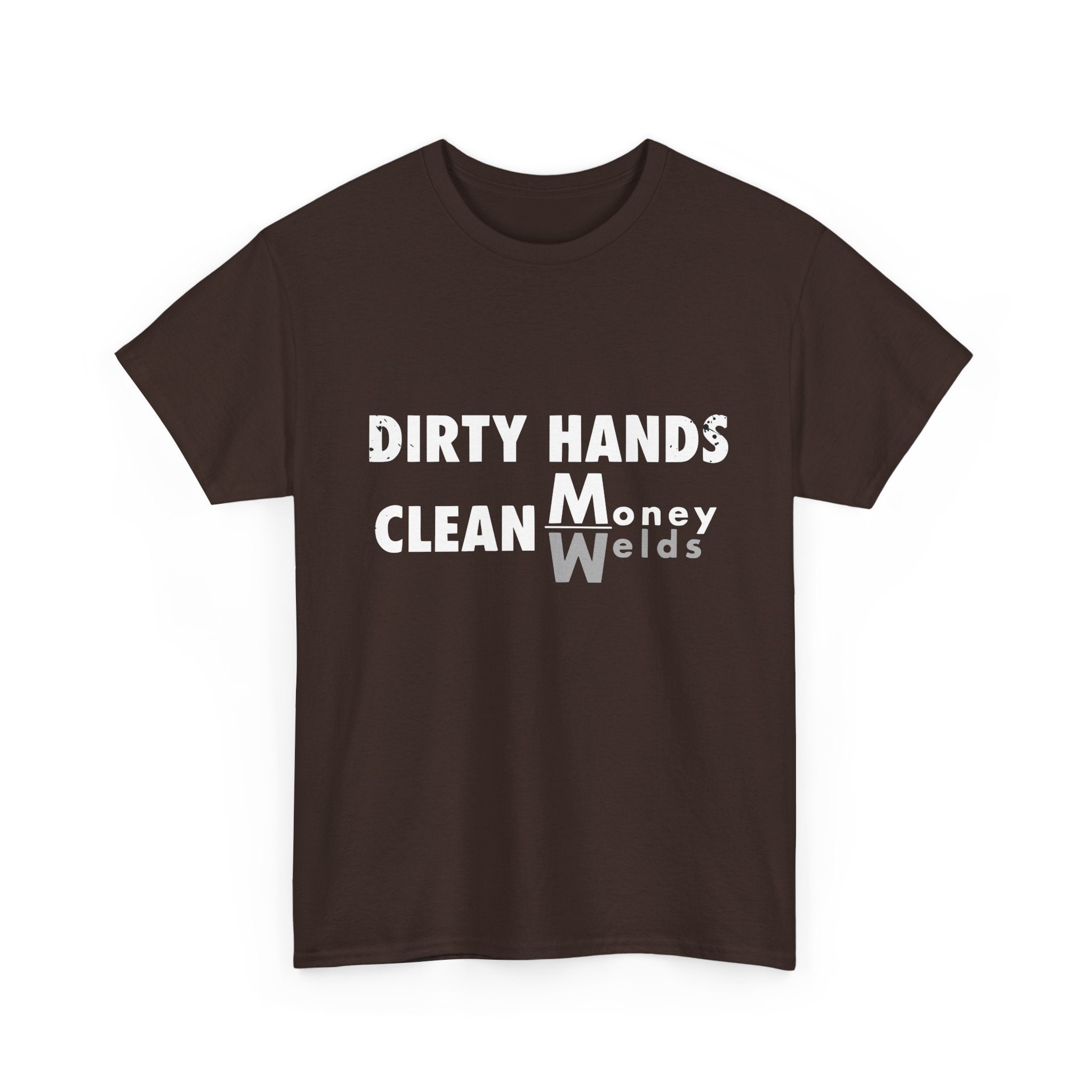 Dirty Hands Clean Money_Welds T-shirt