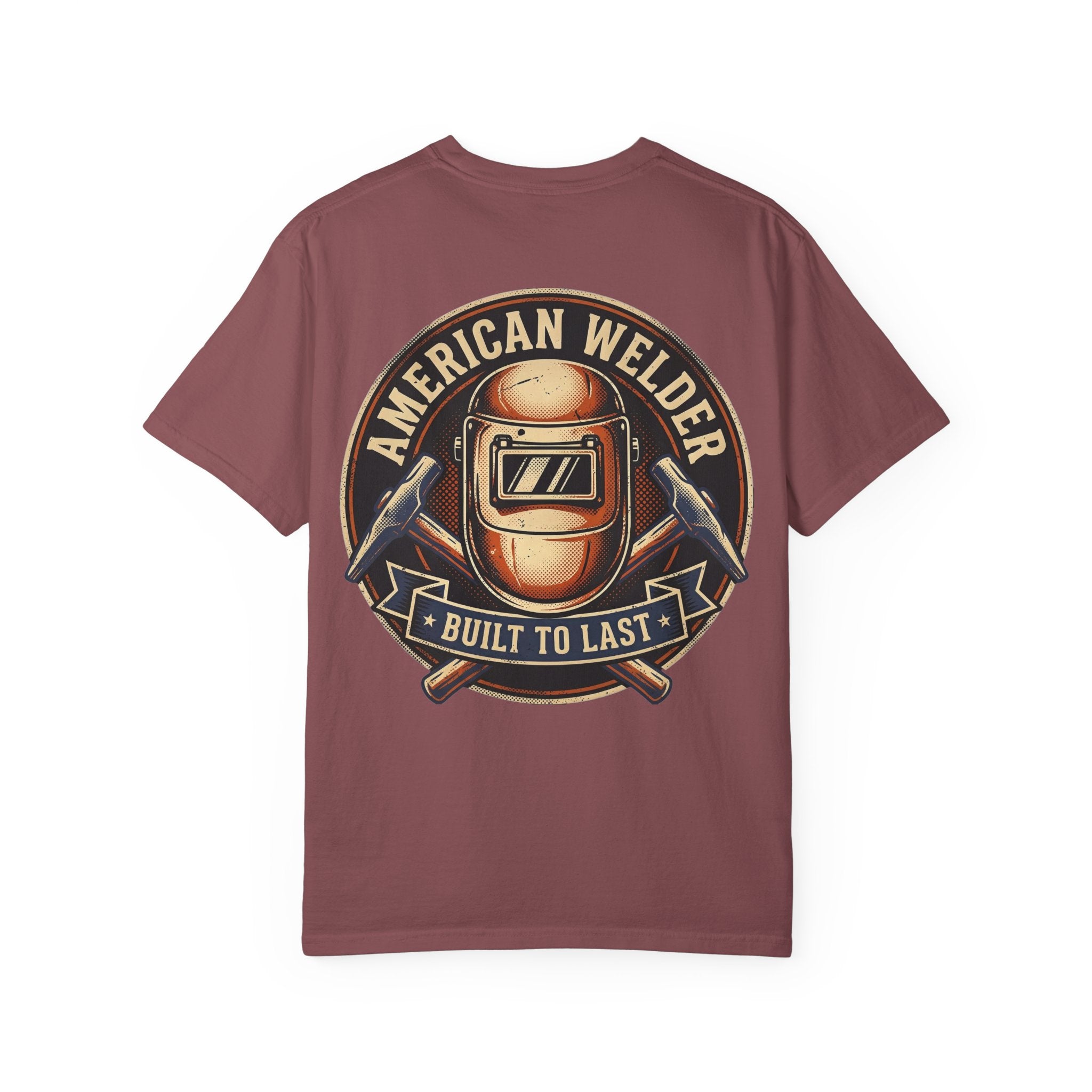 American Welder Built To Last Backprint T-shirt