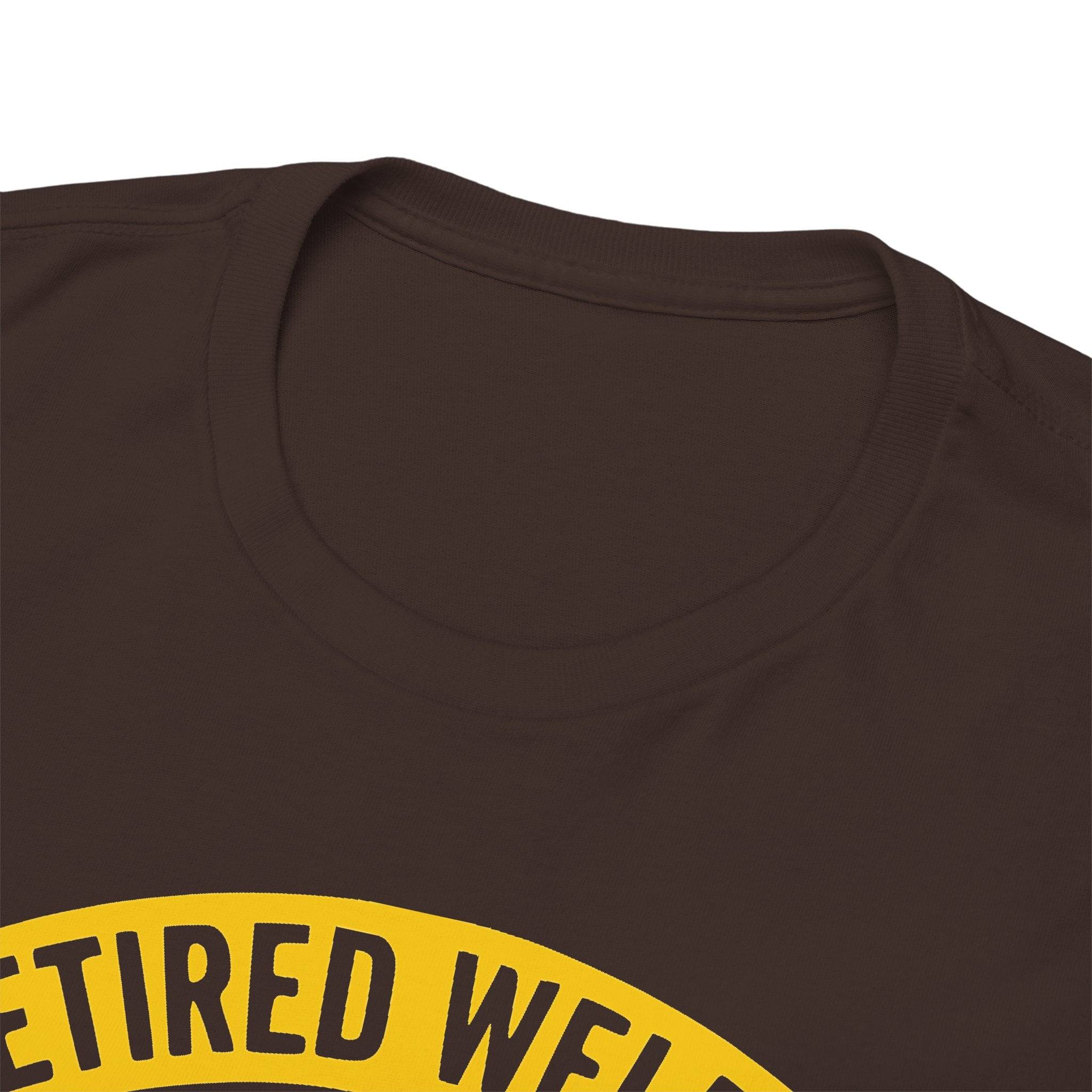 Retired Welder T-shirt