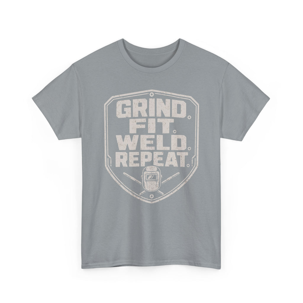 Grind. Fit. Weld. Repeat. T-shirt