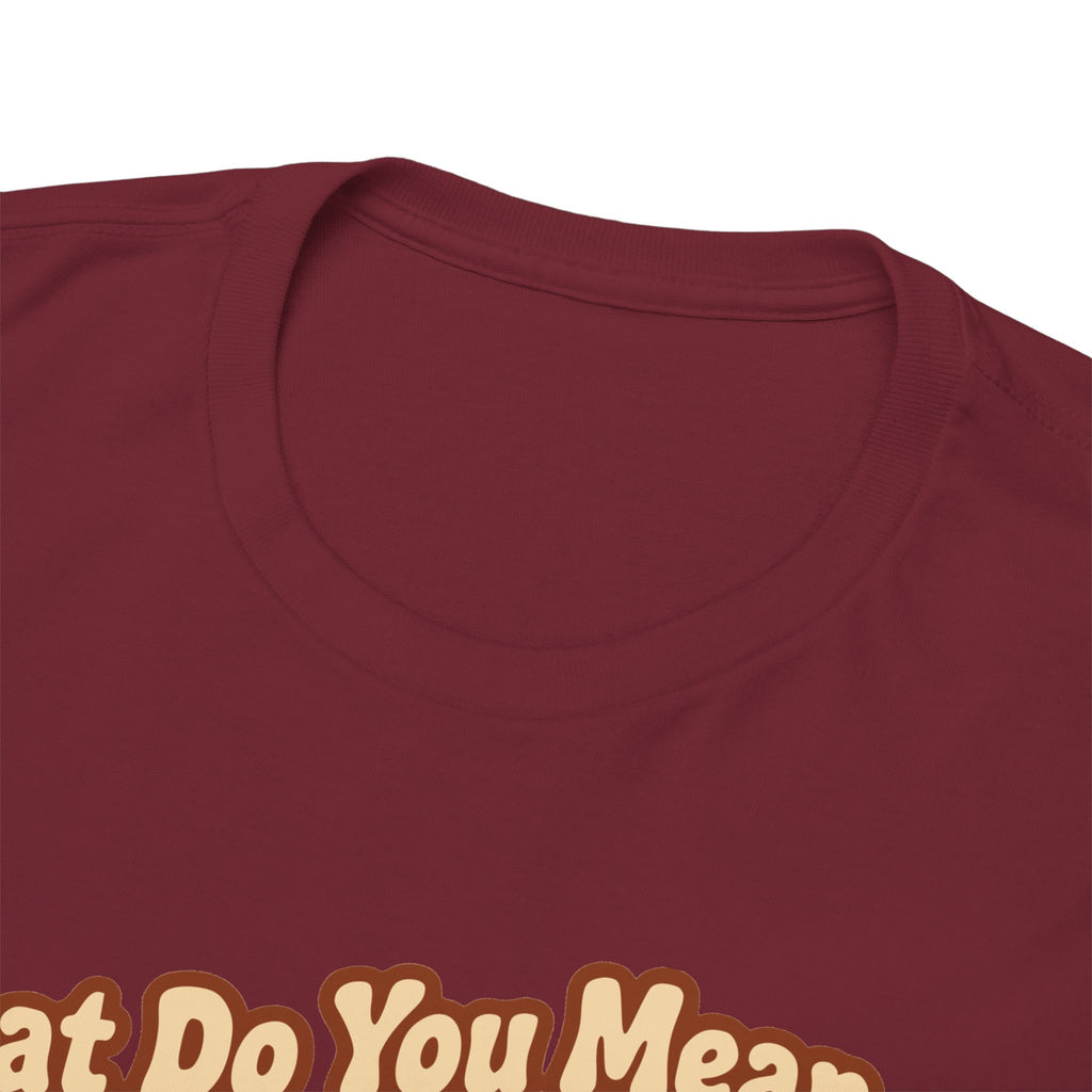 ...besides Welding? T-shirt