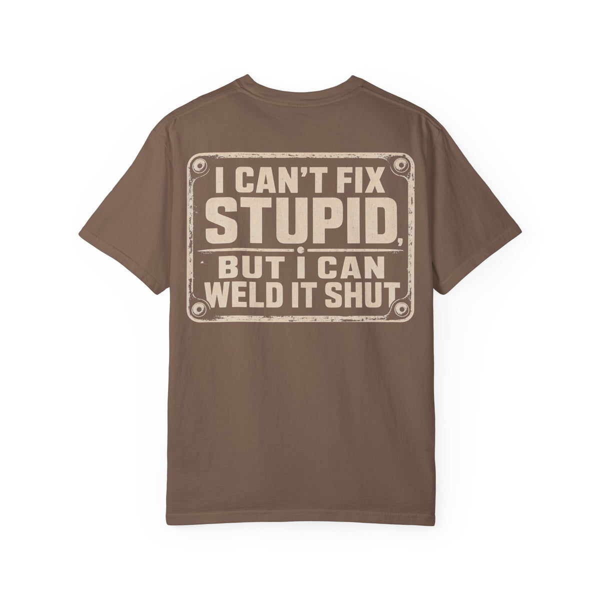 Can't Fix Stupid Backprint T-shirt