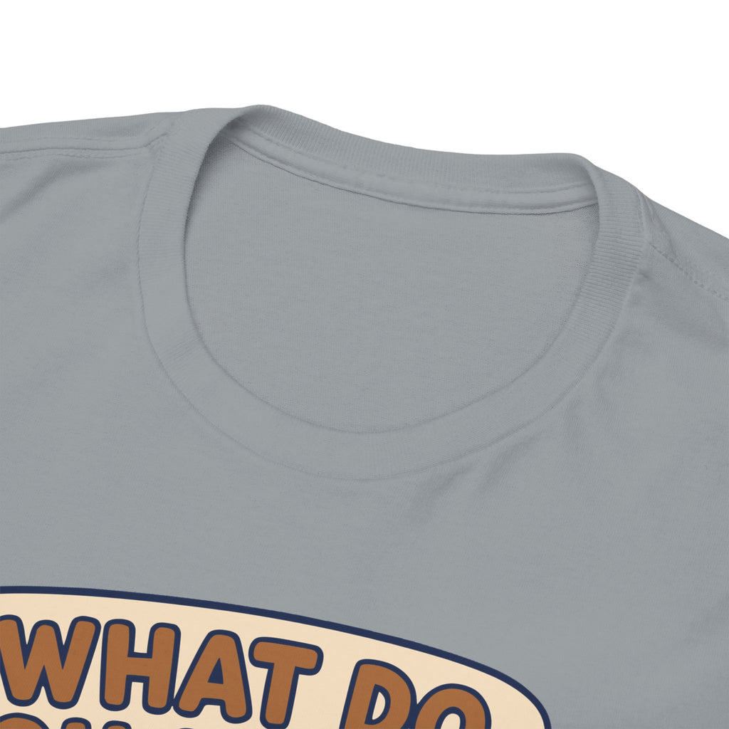 What do you mean... T-shirt
