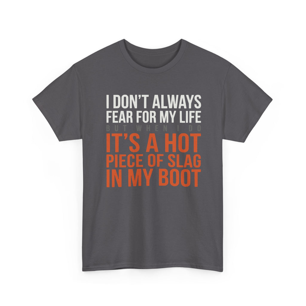 HOT SLAG in my BOOT T-shirt