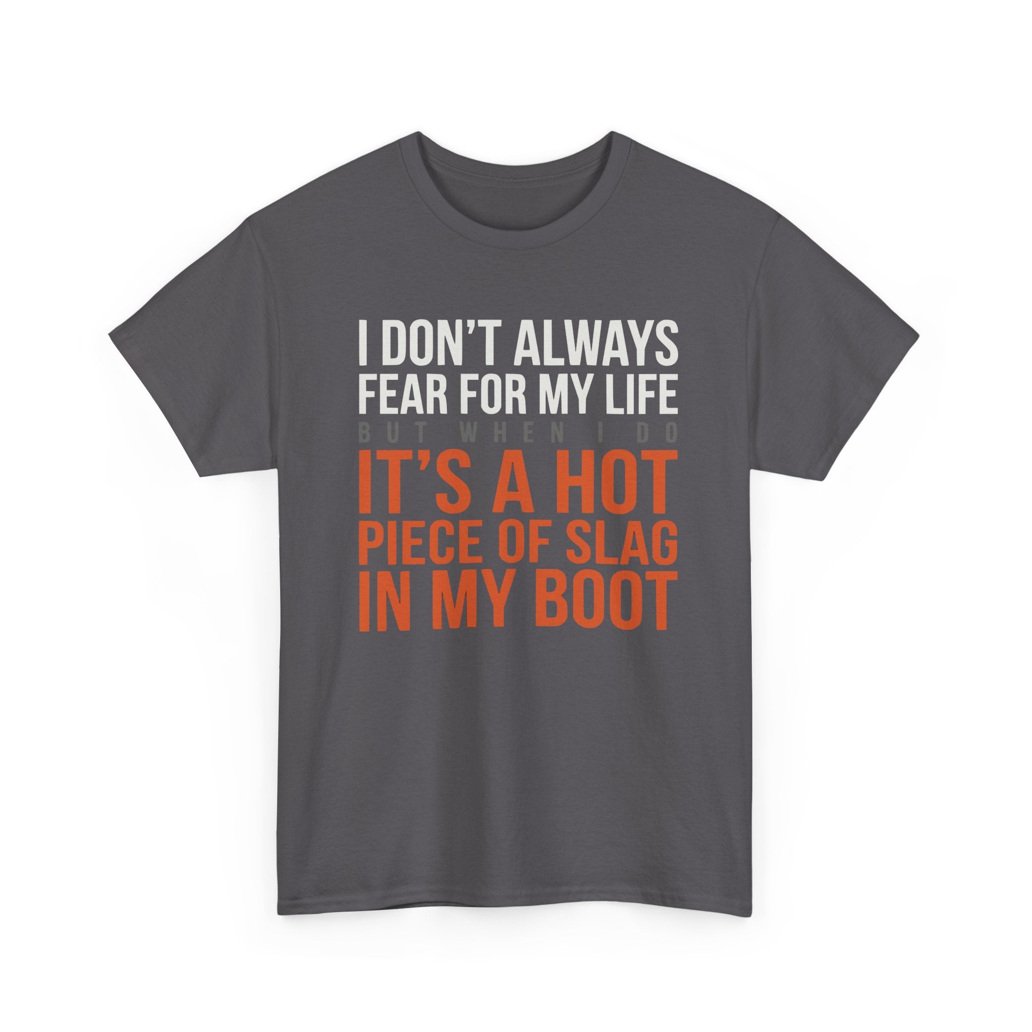 HOT SLAG in my BOOT T-shirt
