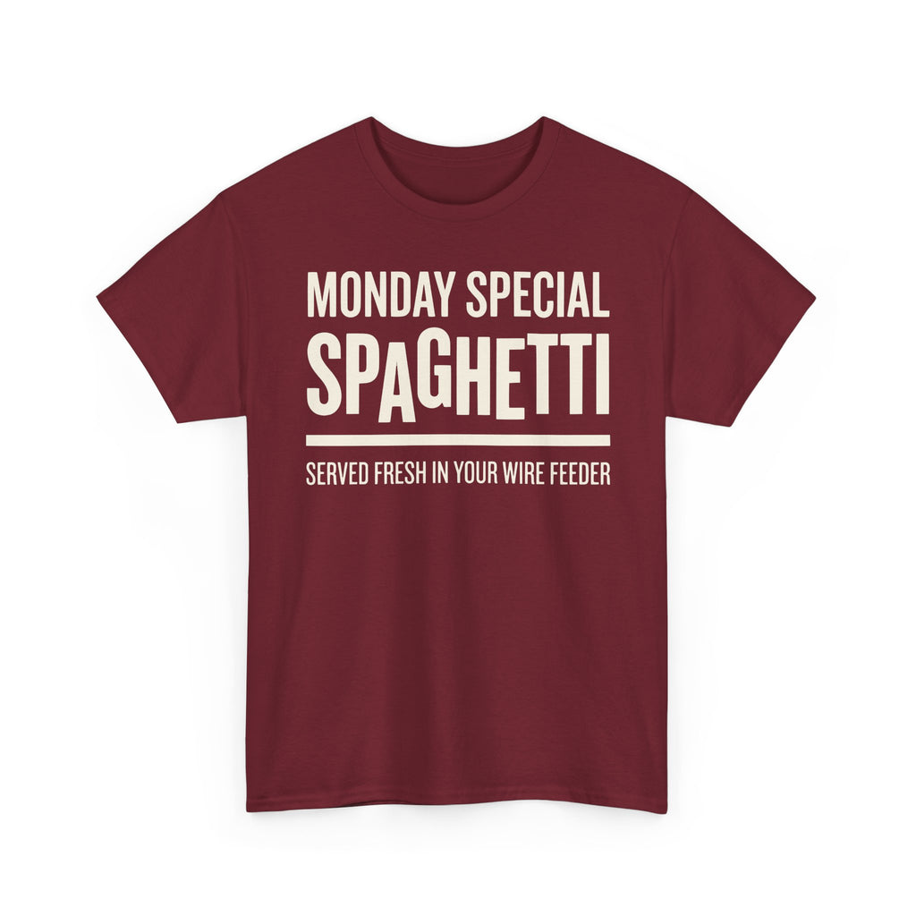 Monday special SPAGHETTI in your WIRE FEED T-shirt