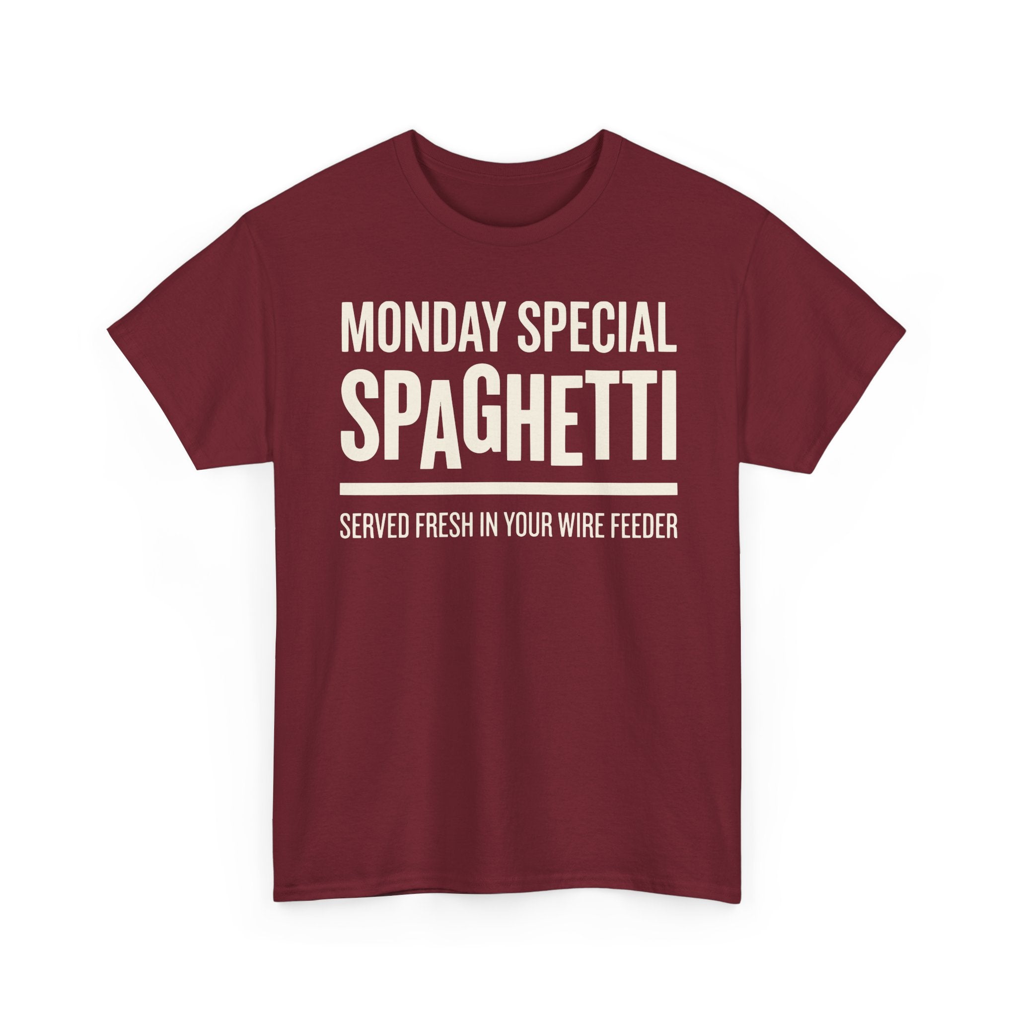 Monday special SPAGHETTI in your WIRE FEED T-shirt