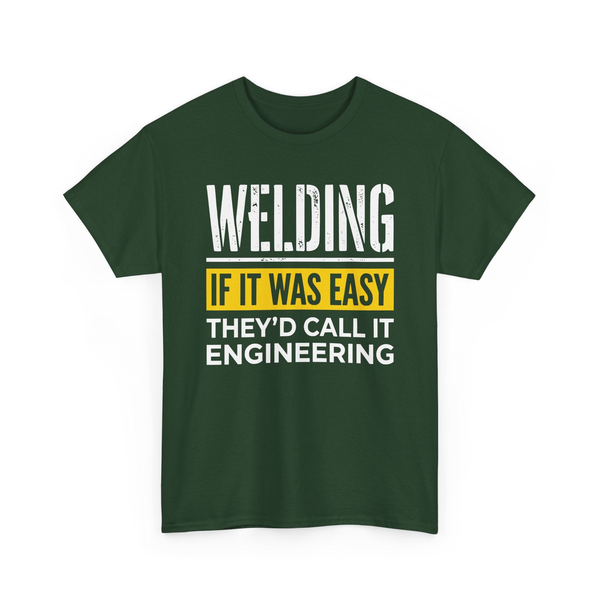 WELDING If it was EASY T-shirt