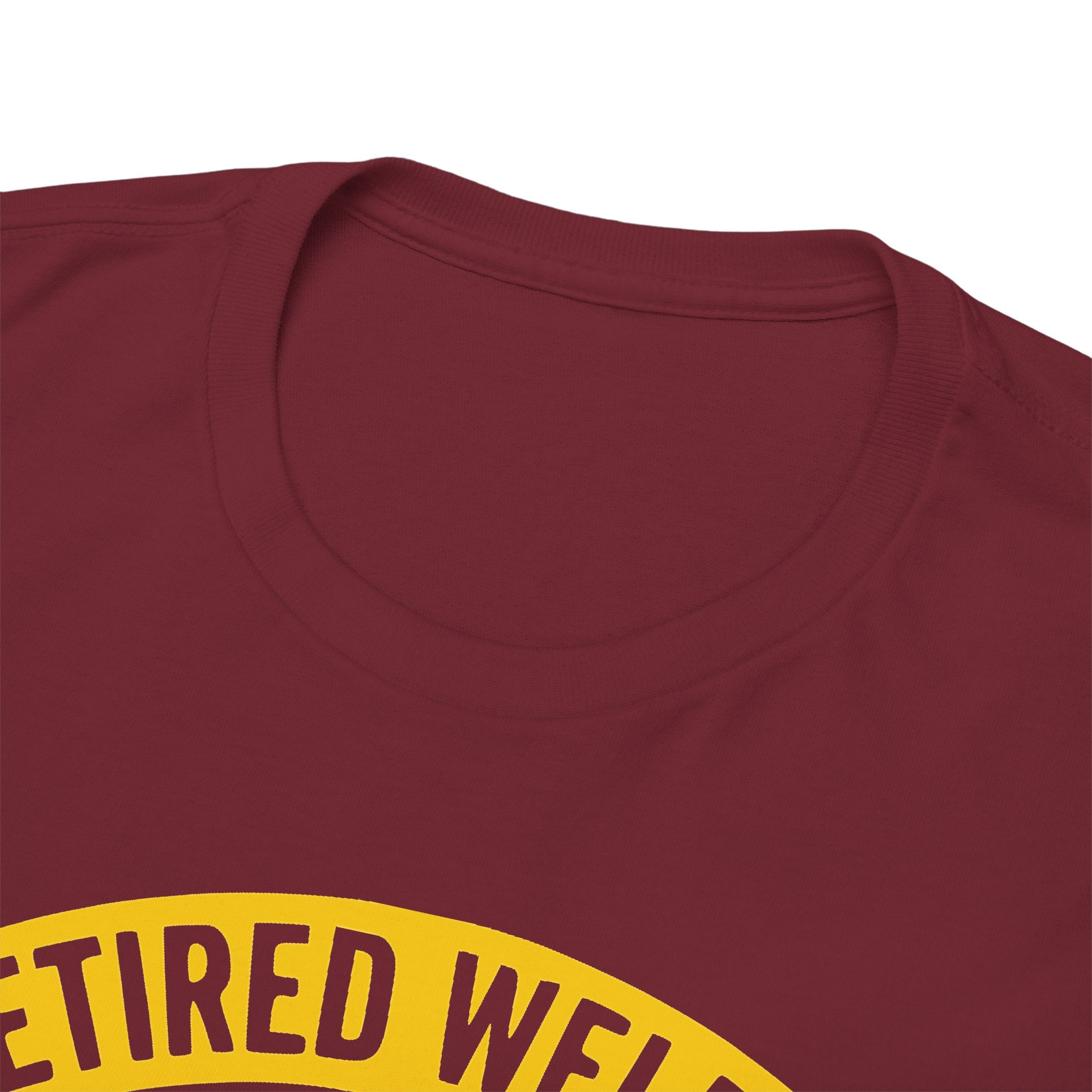 Retired Welder T-shirt