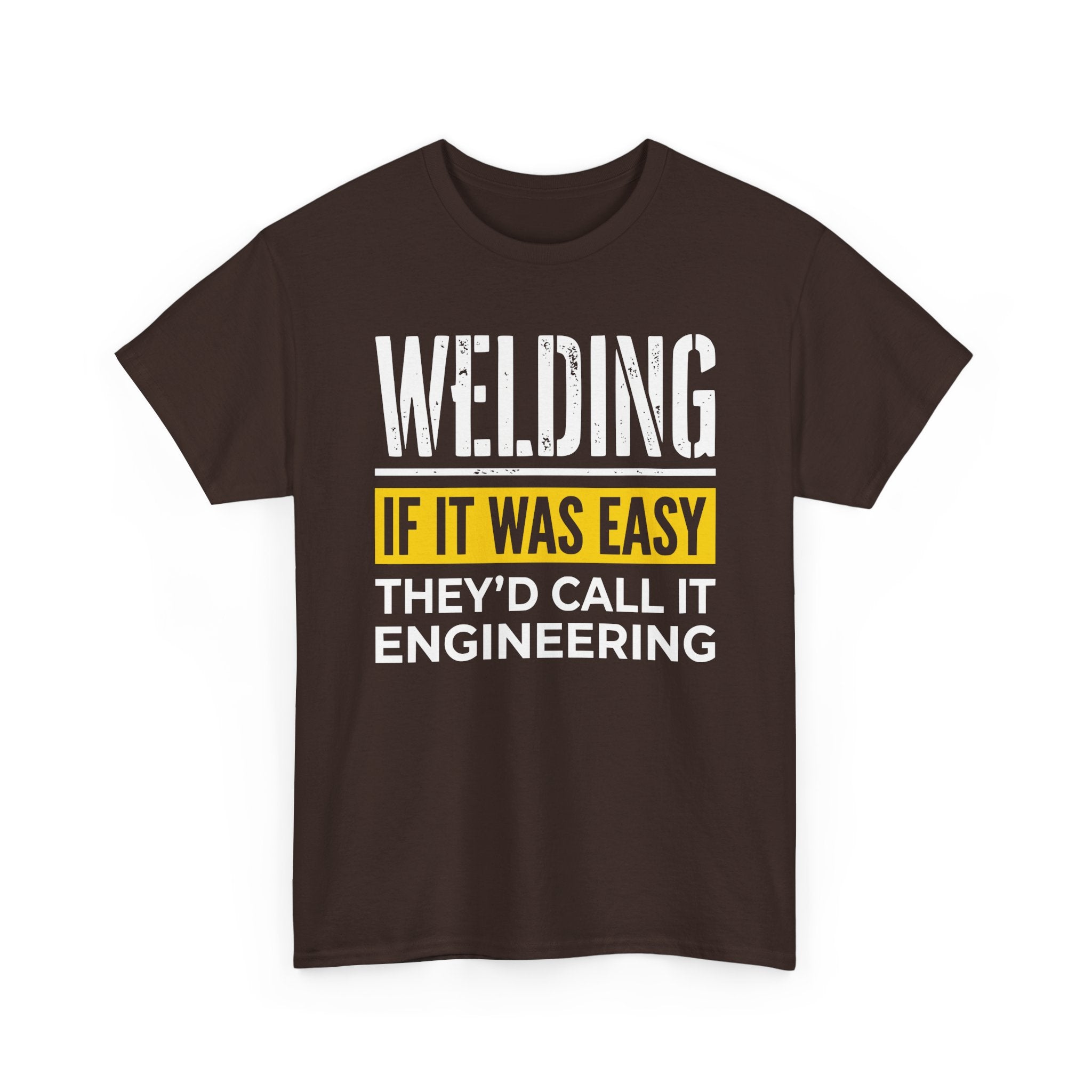 WELDING If it was EASY T-shirt