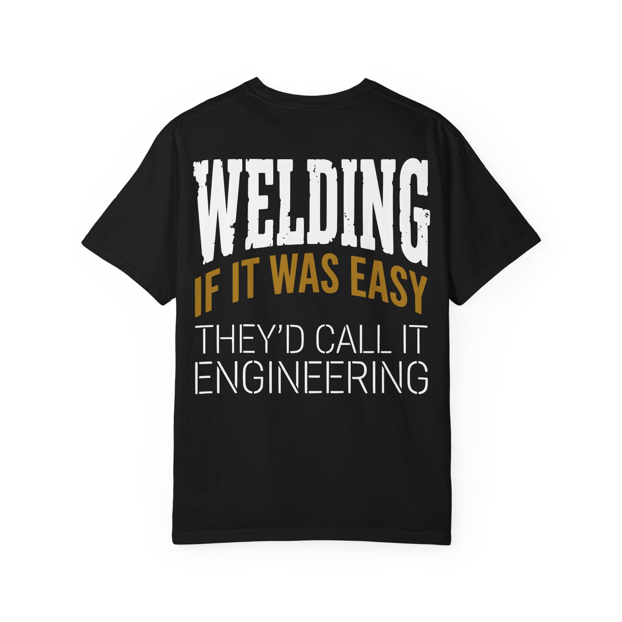 Welding - If it was EASY Backprint T-shirt