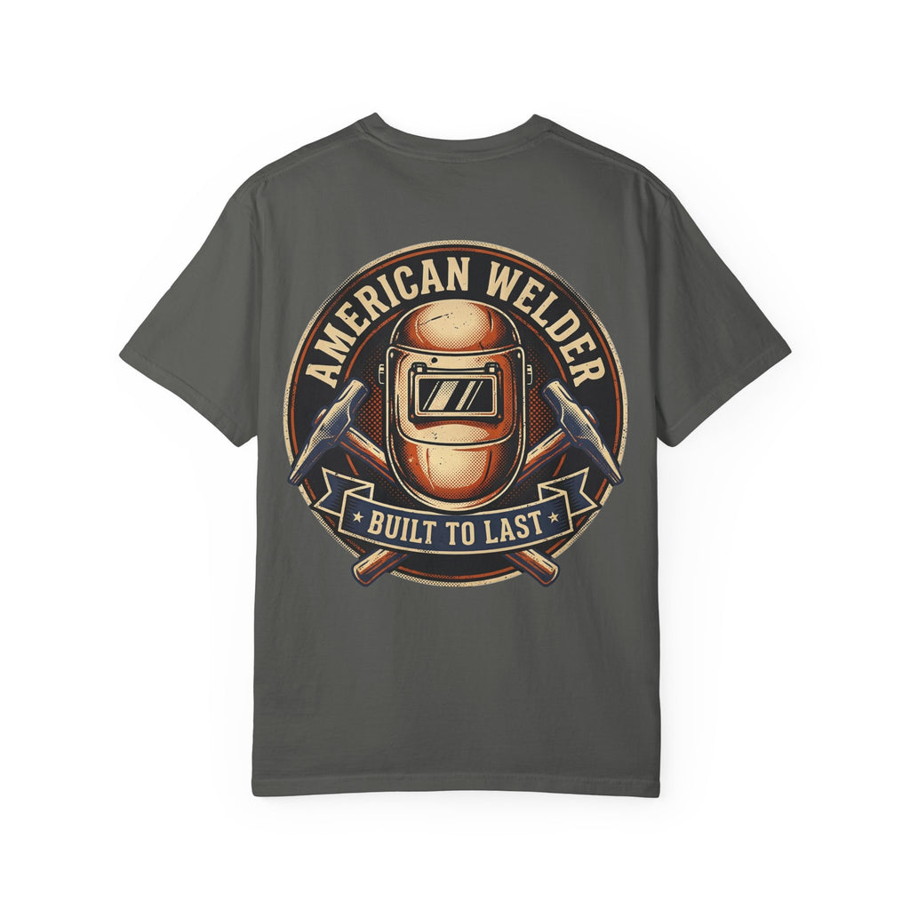 American Welder Built To Last Backprint T-shirt