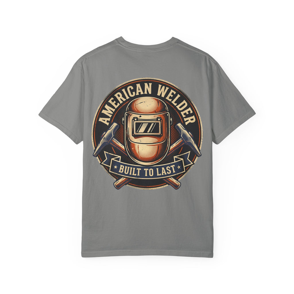 American Welder Built To Last Backprint T-shirt