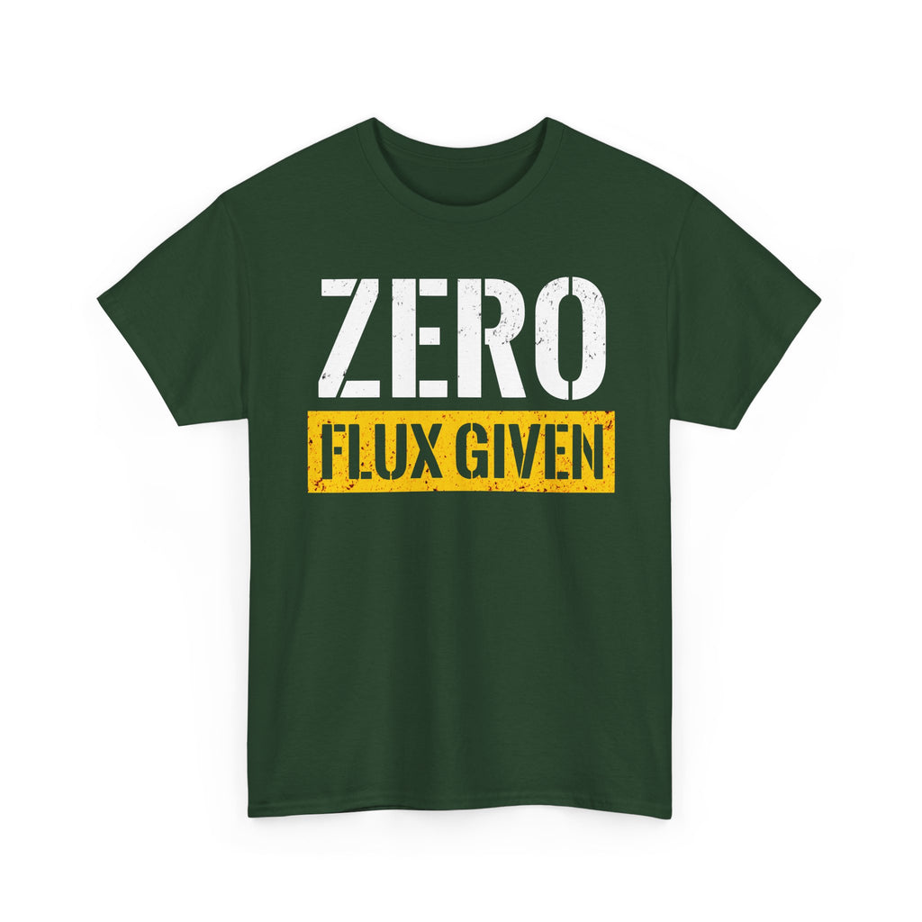 ZERO FLUX GIVEN T-shirt