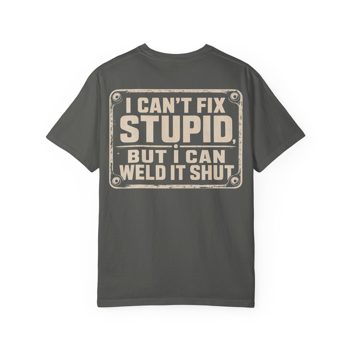 Can't Fix Stupid Backprint T-shirt