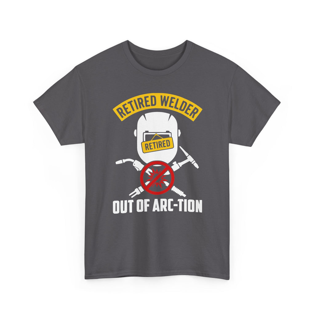 Retired Welder T-shirt