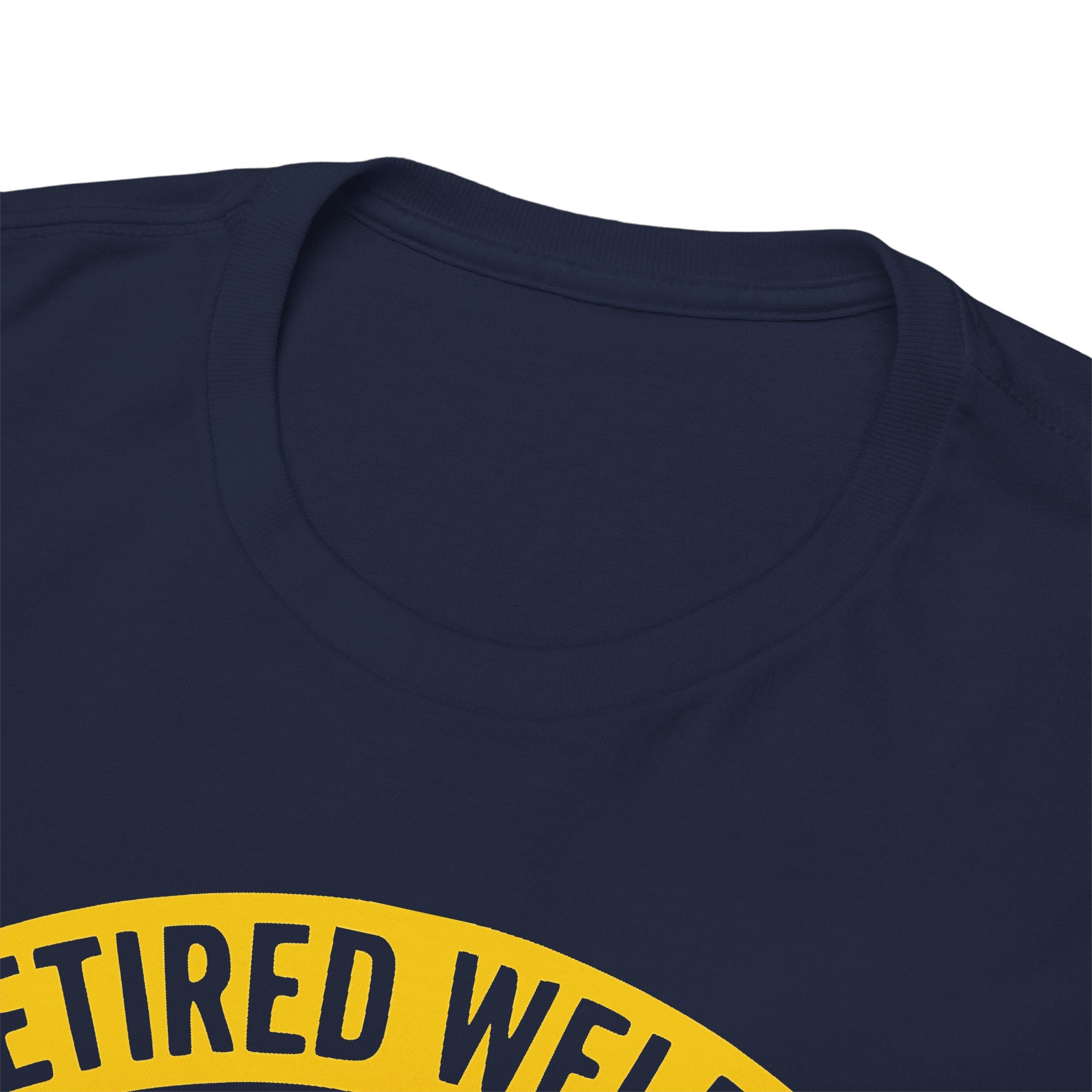 Retired Welder T-shirt