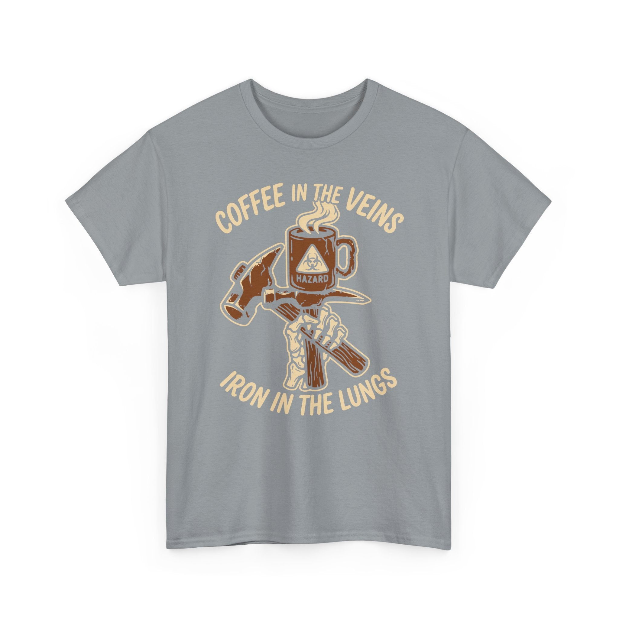 Coffee in the Veins, Iron in the Lungs T-shirt