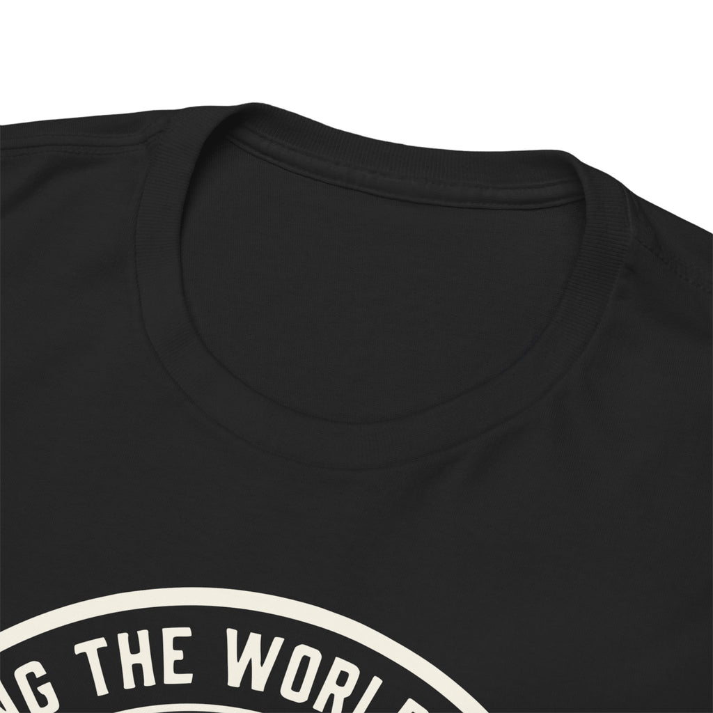 7018 Sticking The World Together T-shirt