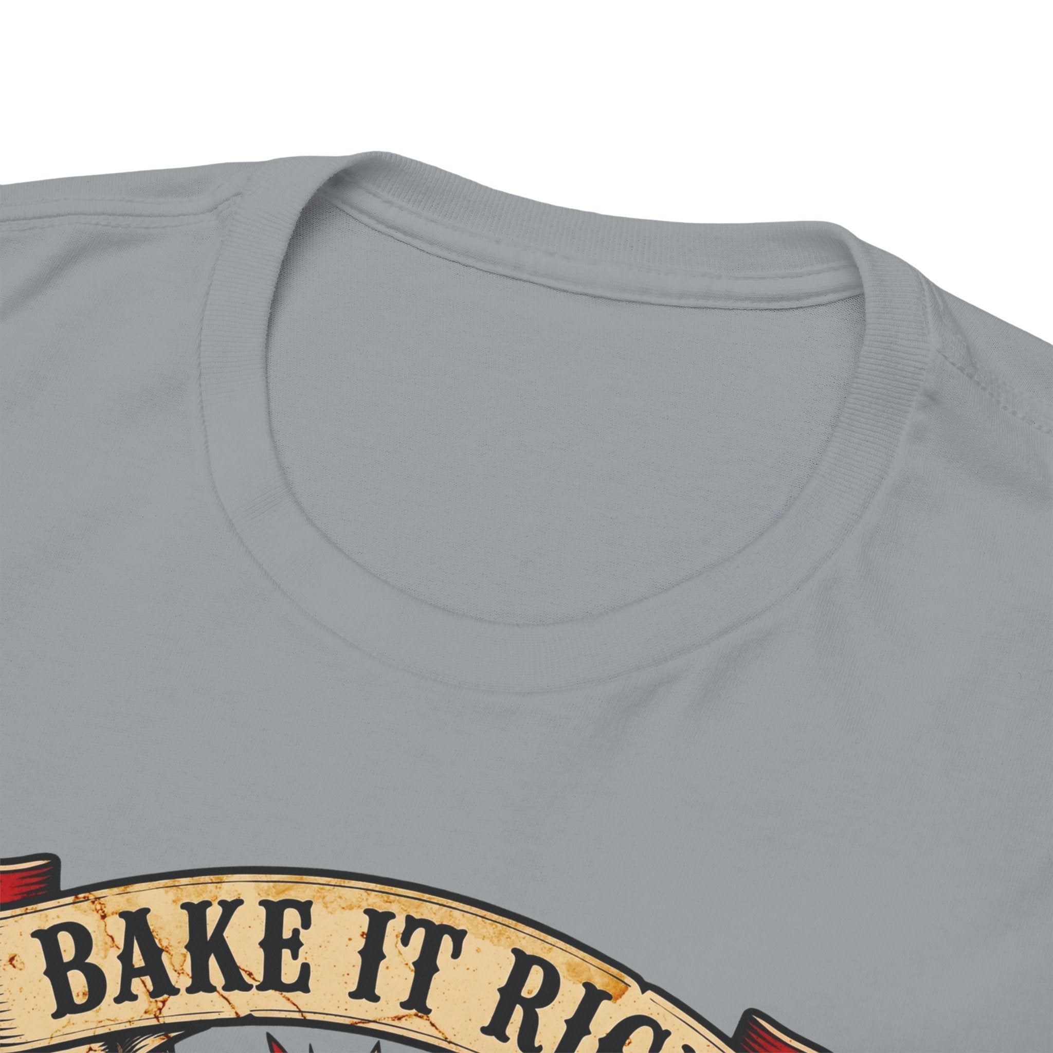 11018 Bake It Right T-shirt