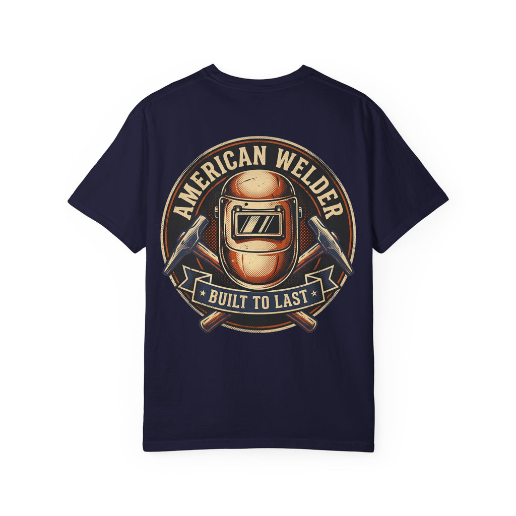 American Welder Built To Last Backprint T-shirt
