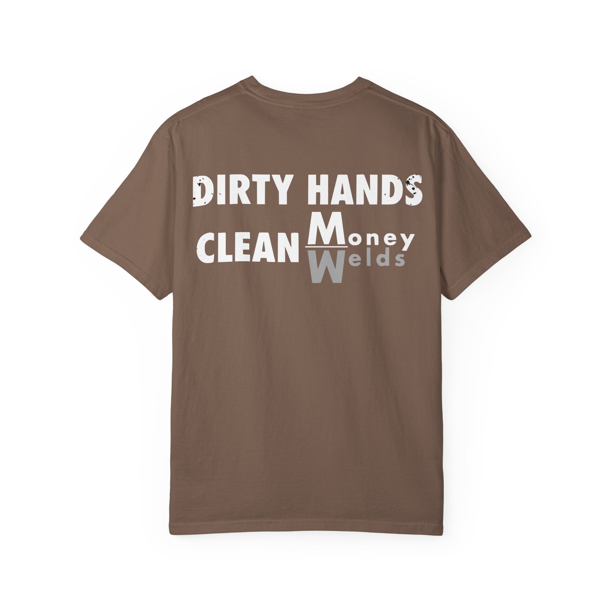 Dirty Hands Clean Money/Welds Backprint T-shirt