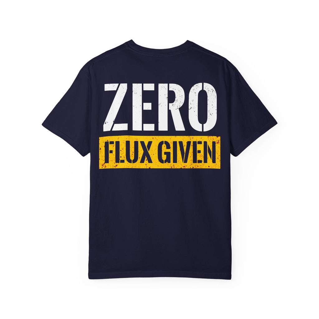 ZERO FLUX GIVEN Backprint T-shirt